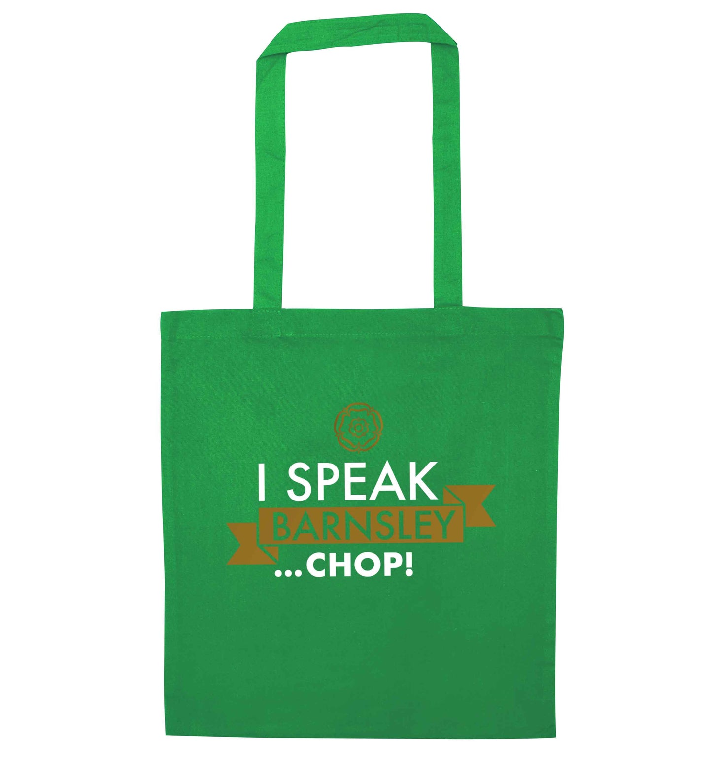 I speak Barnsley...chop! green tote bag