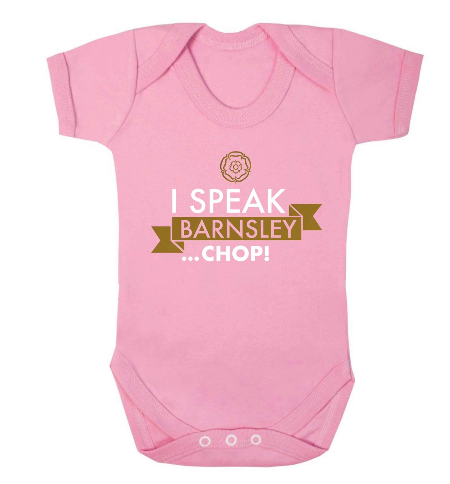 I speak Barnsley...chop! Baby Vest pale pink 18-24 months