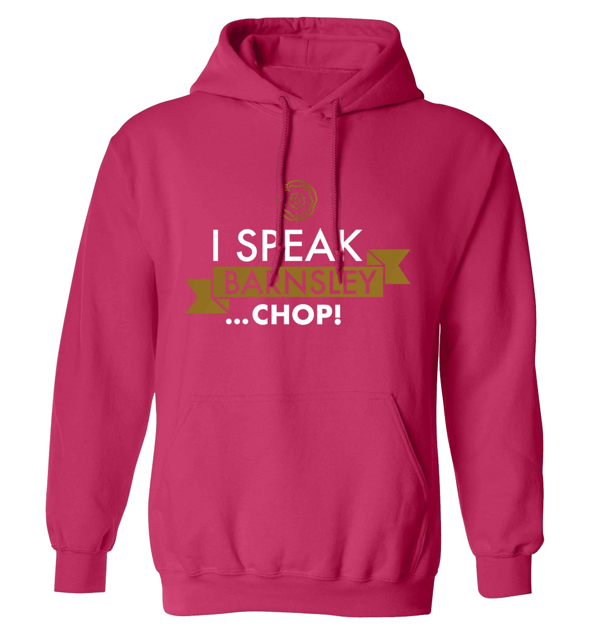 I speak Barnsley...chop! adults unisex pink hoodie 2XL
