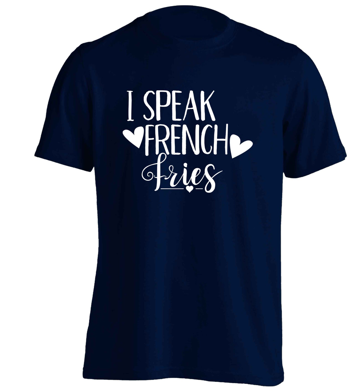 I speak French fries adults unisex navy Tshirt 2XL
