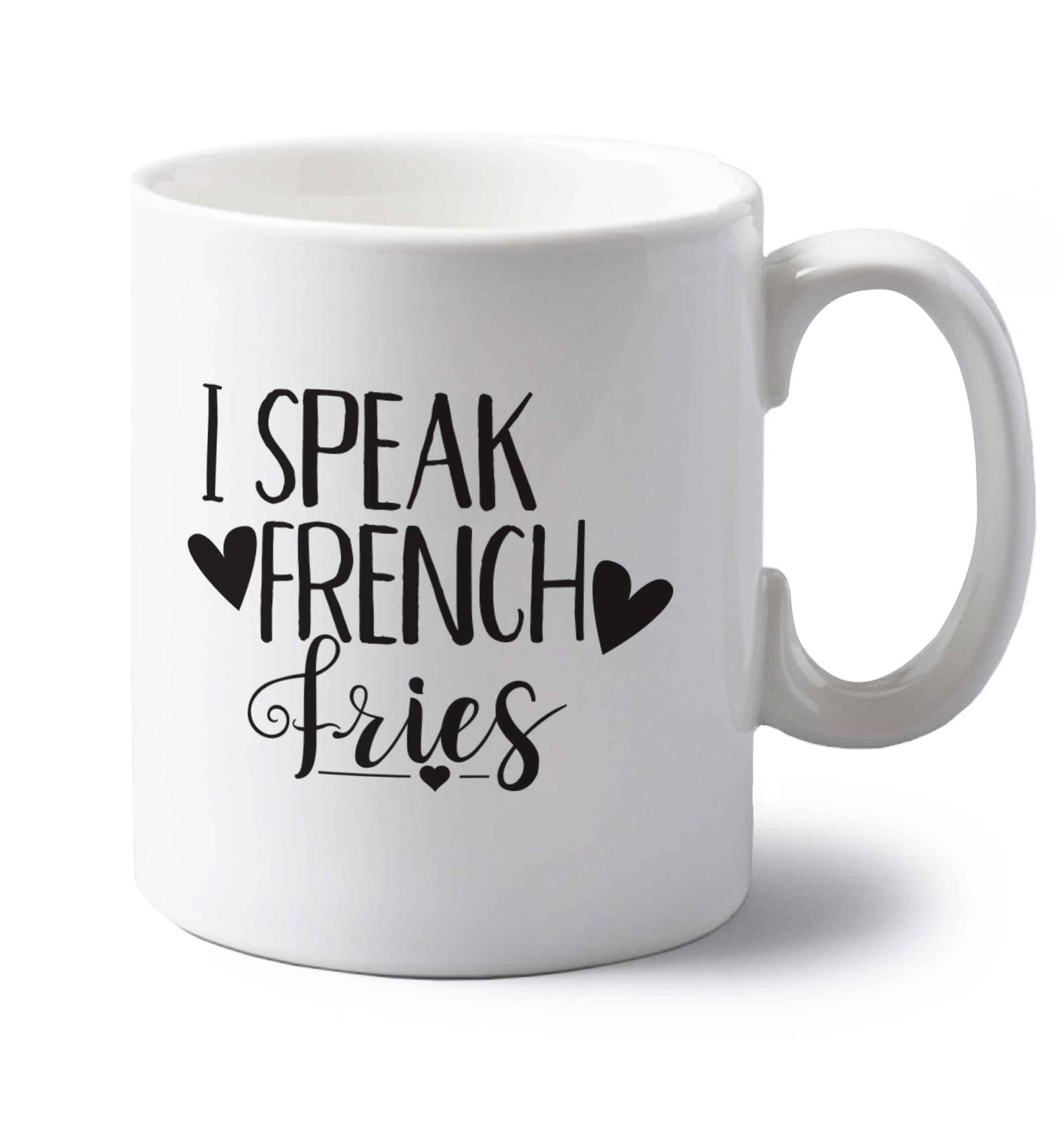 I speak French fries left handed white ceramic mug 