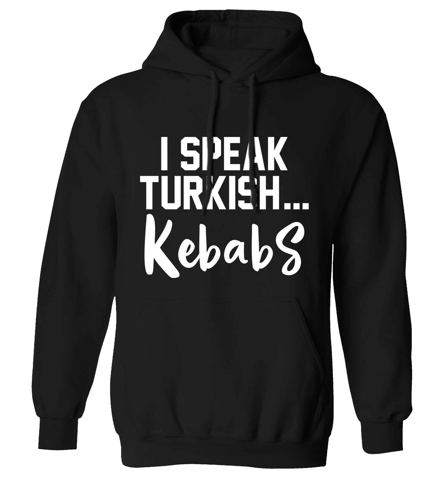 I speak Turkish...kebabs adults unisex black hoodie 2XL