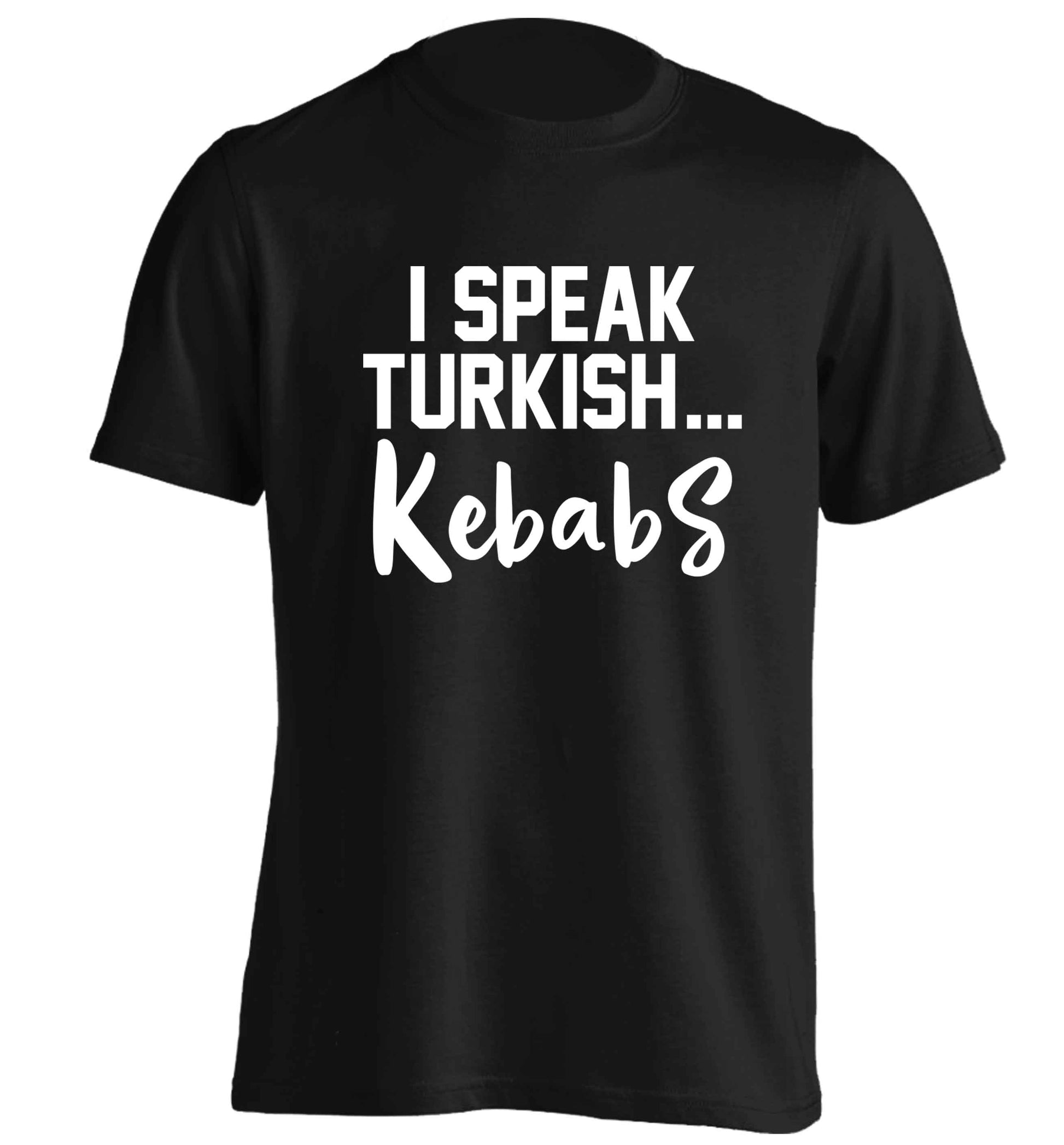I speak Turkish...kebabs adults unisex black Tshirt 2XL