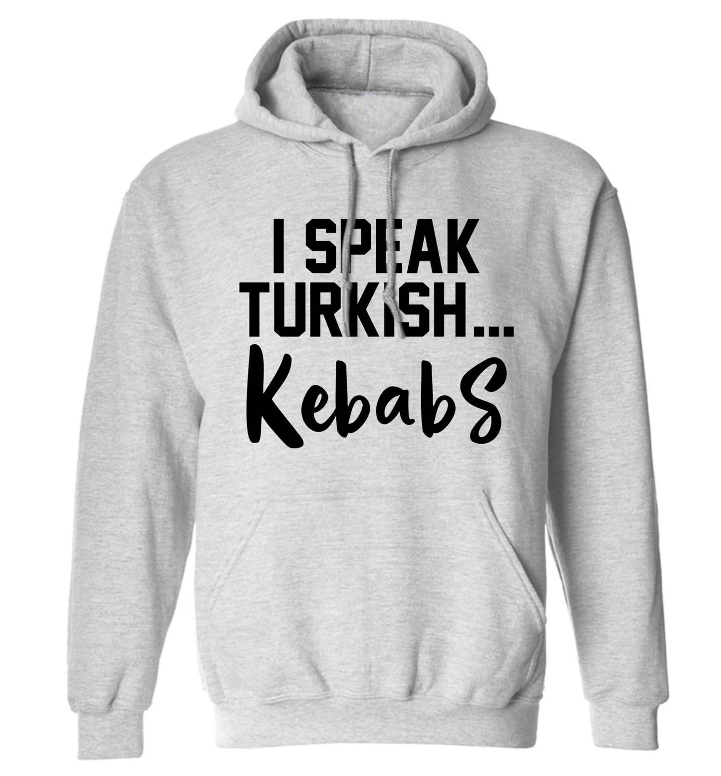 I speak Turkish...kebabs adults unisex grey hoodie 2XL
