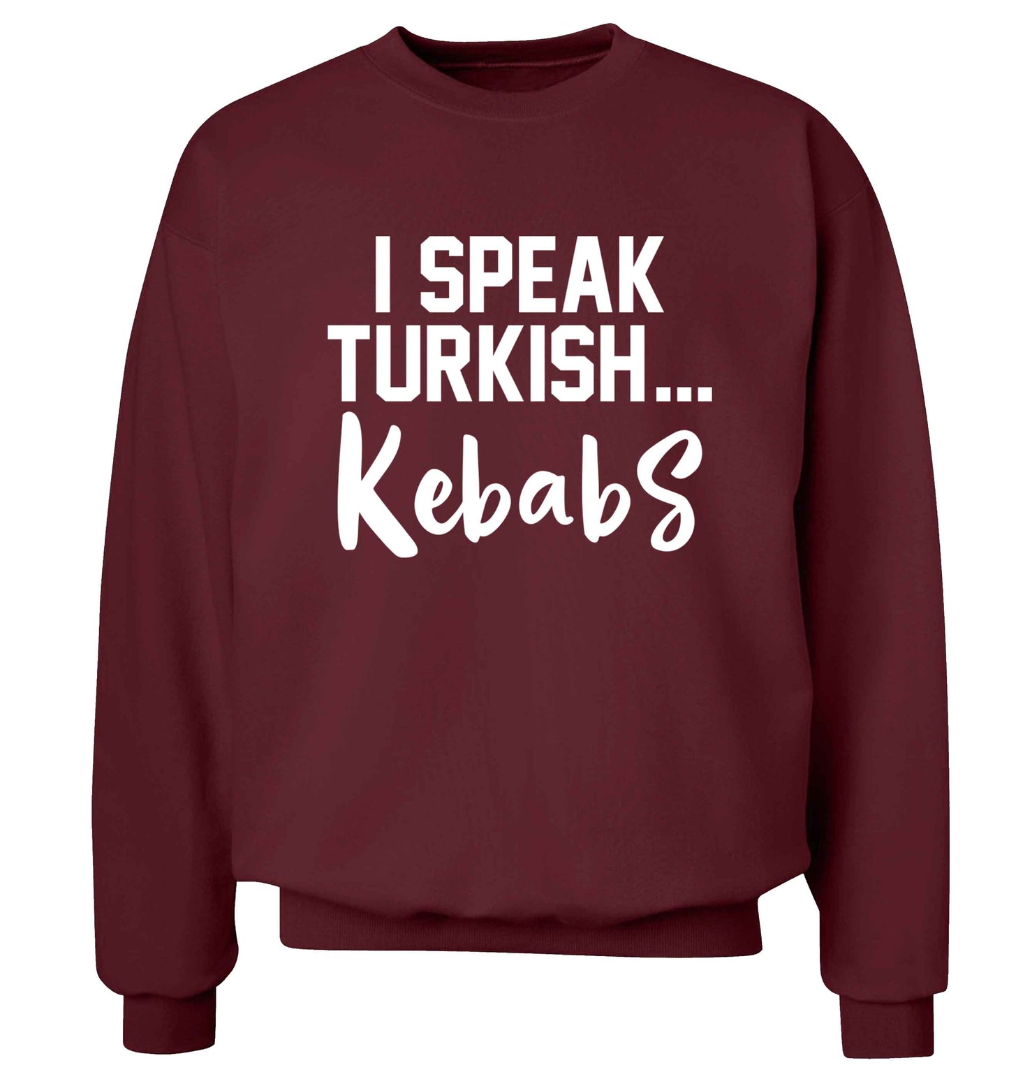 I speak Turkish...kebabs Adult's unisex maroon Sweater 2XL