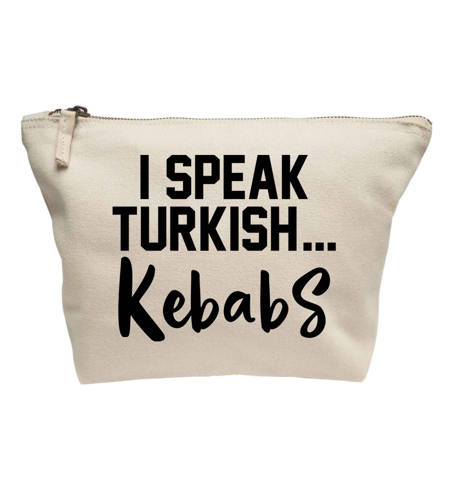 I speak Turkish...kebabs | makeup / wash bag