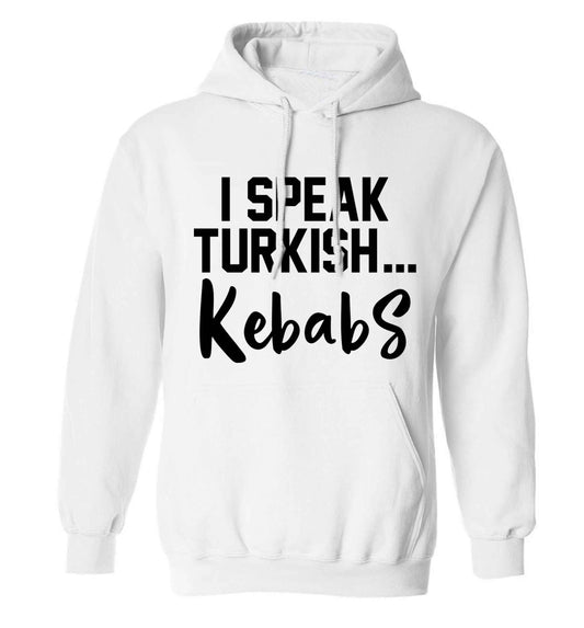 I speak Turkish...kebabs adults unisex white hoodie 2XL