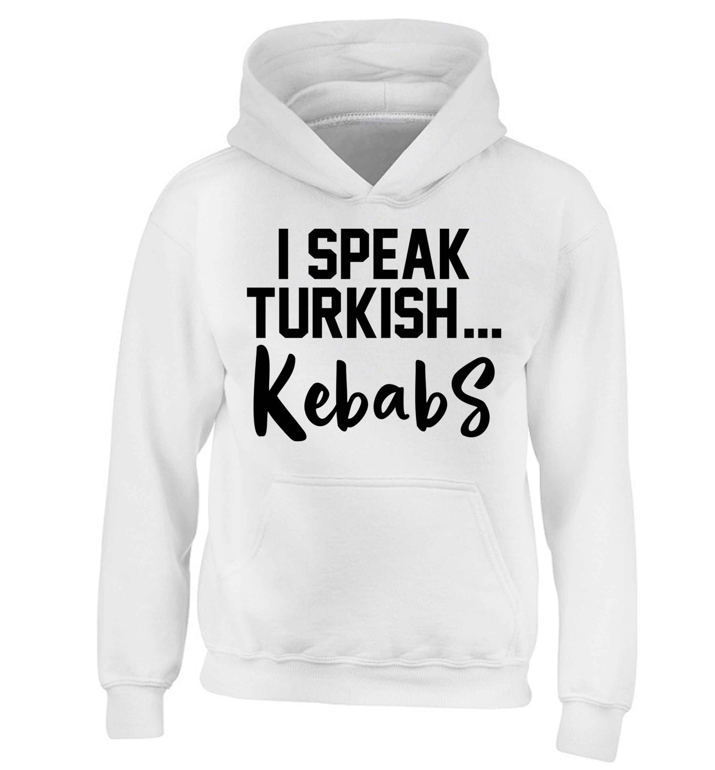 I speak Turkish...kebabs children's white hoodie 12-13 Years