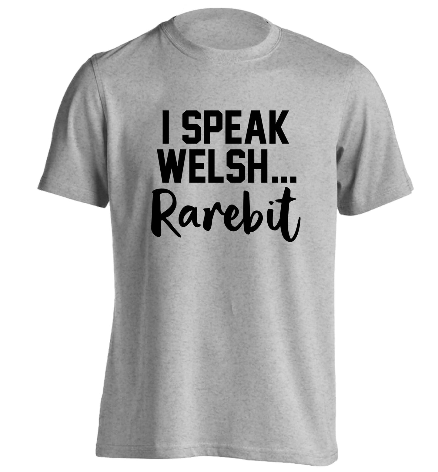 I speak Welsh...rarebit adults unisex grey Tshirt 2XL