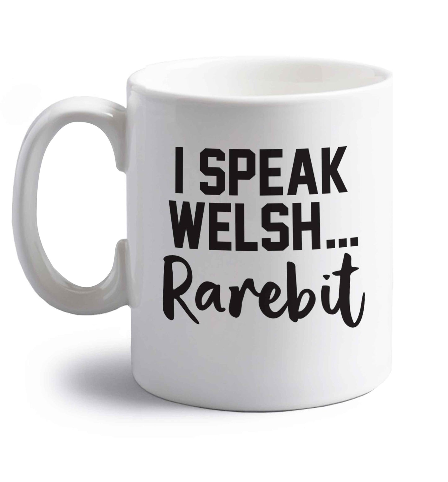 I speak Welsh...rarebit right handed white ceramic mug 