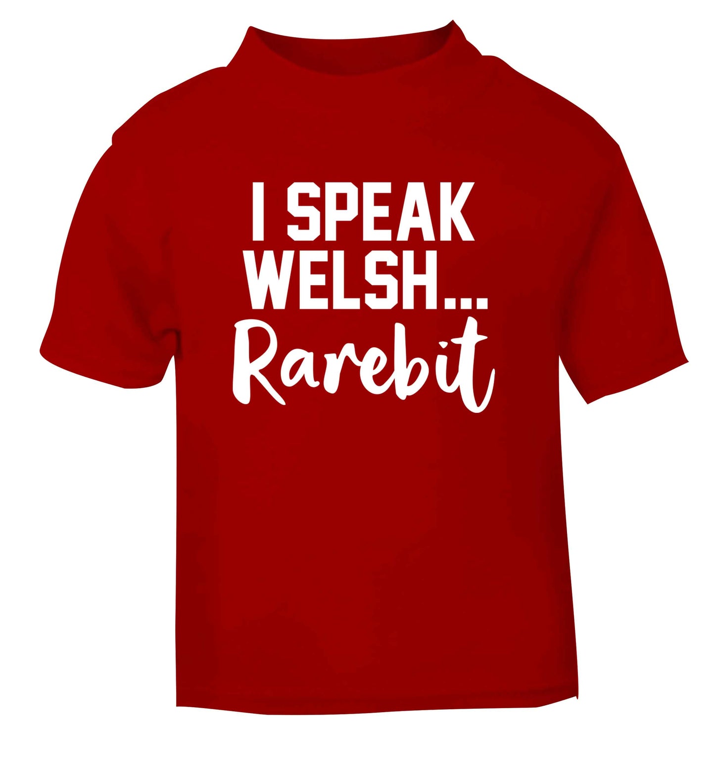I speak Welsh...rarebit red Baby Toddler Tshirt 2 Years