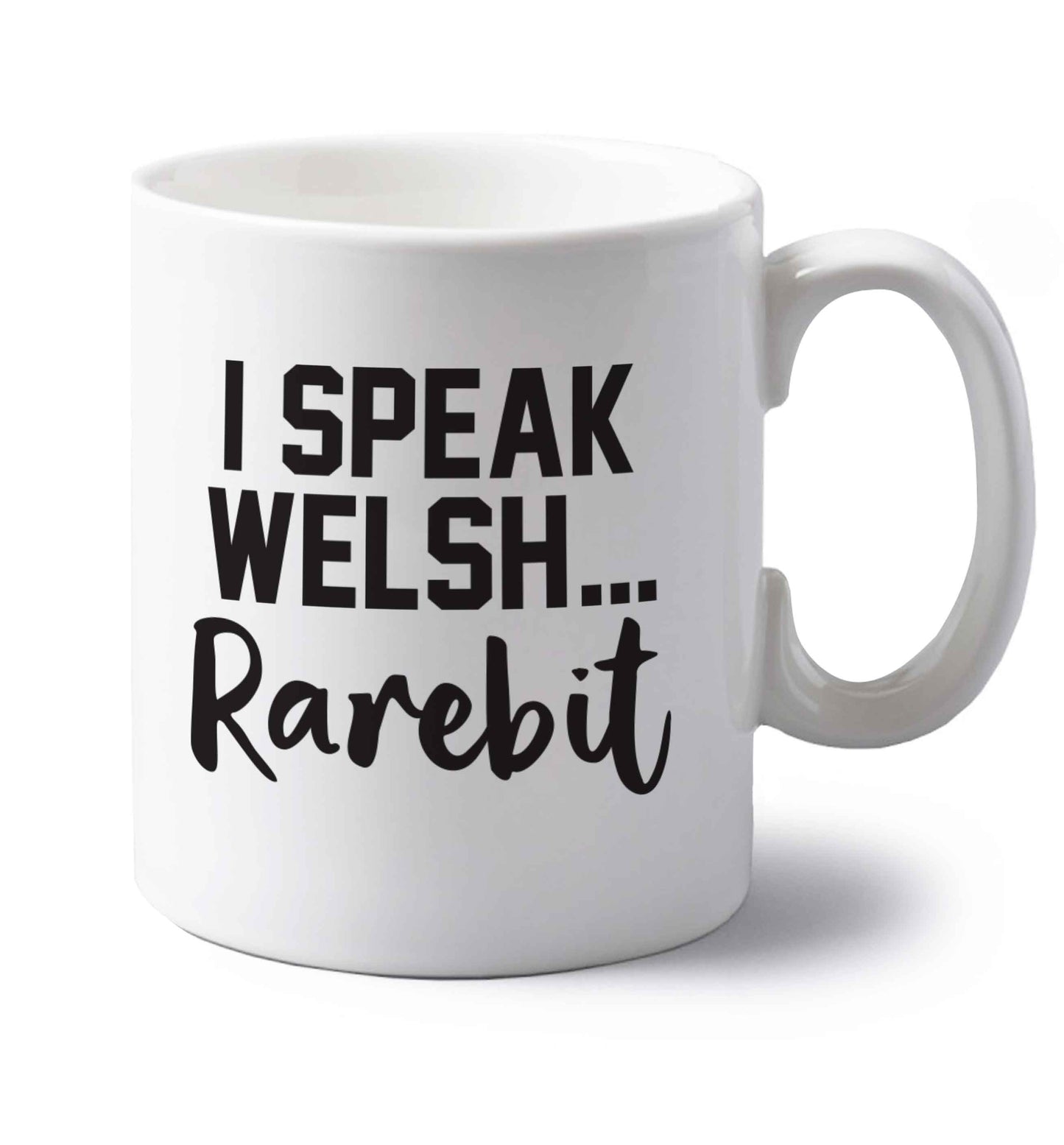 I speak Welsh...rarebit left handed white ceramic mug 