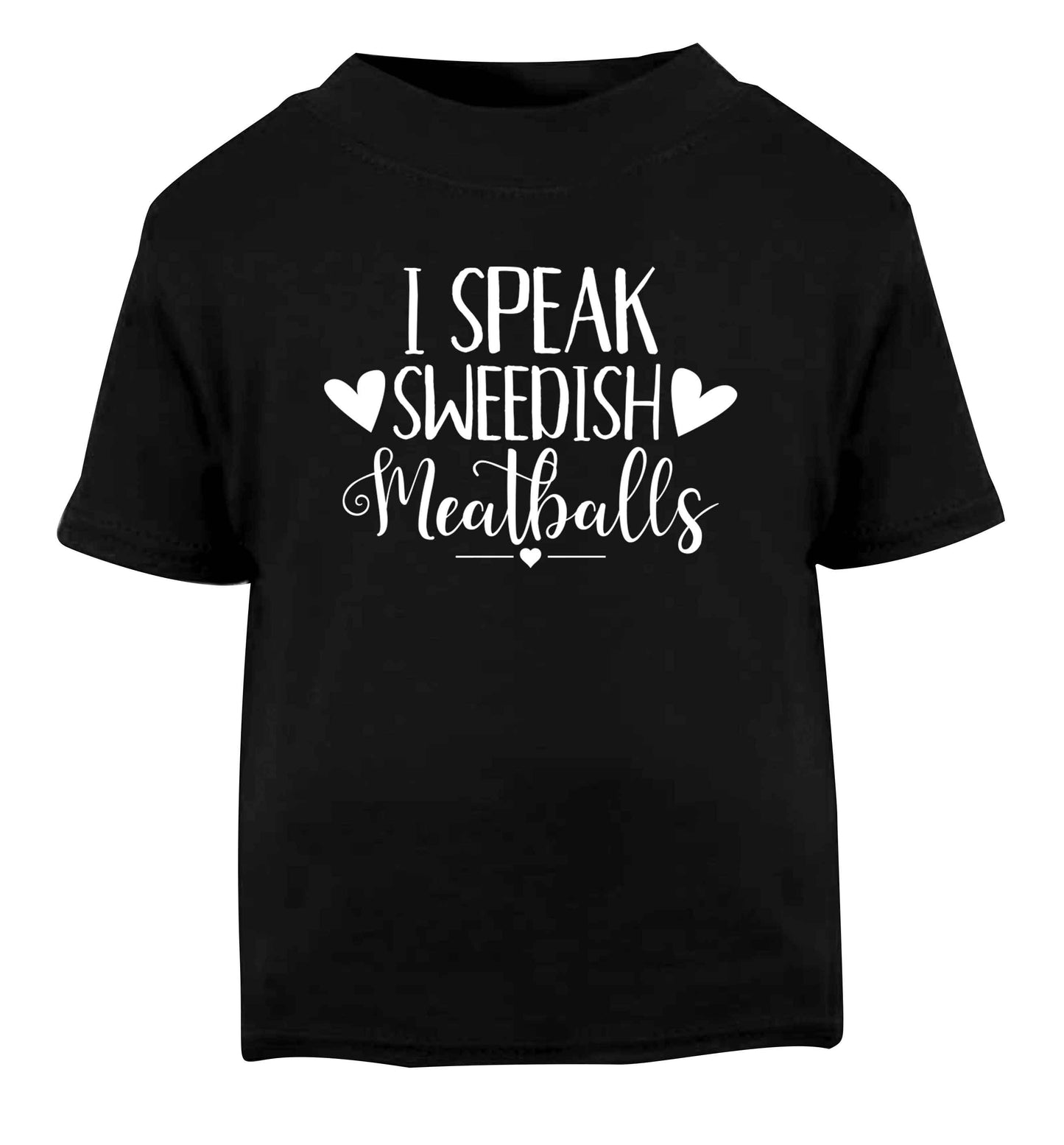 I speak sweedish...meatballs Black Baby Toddler Tshirt 2 years