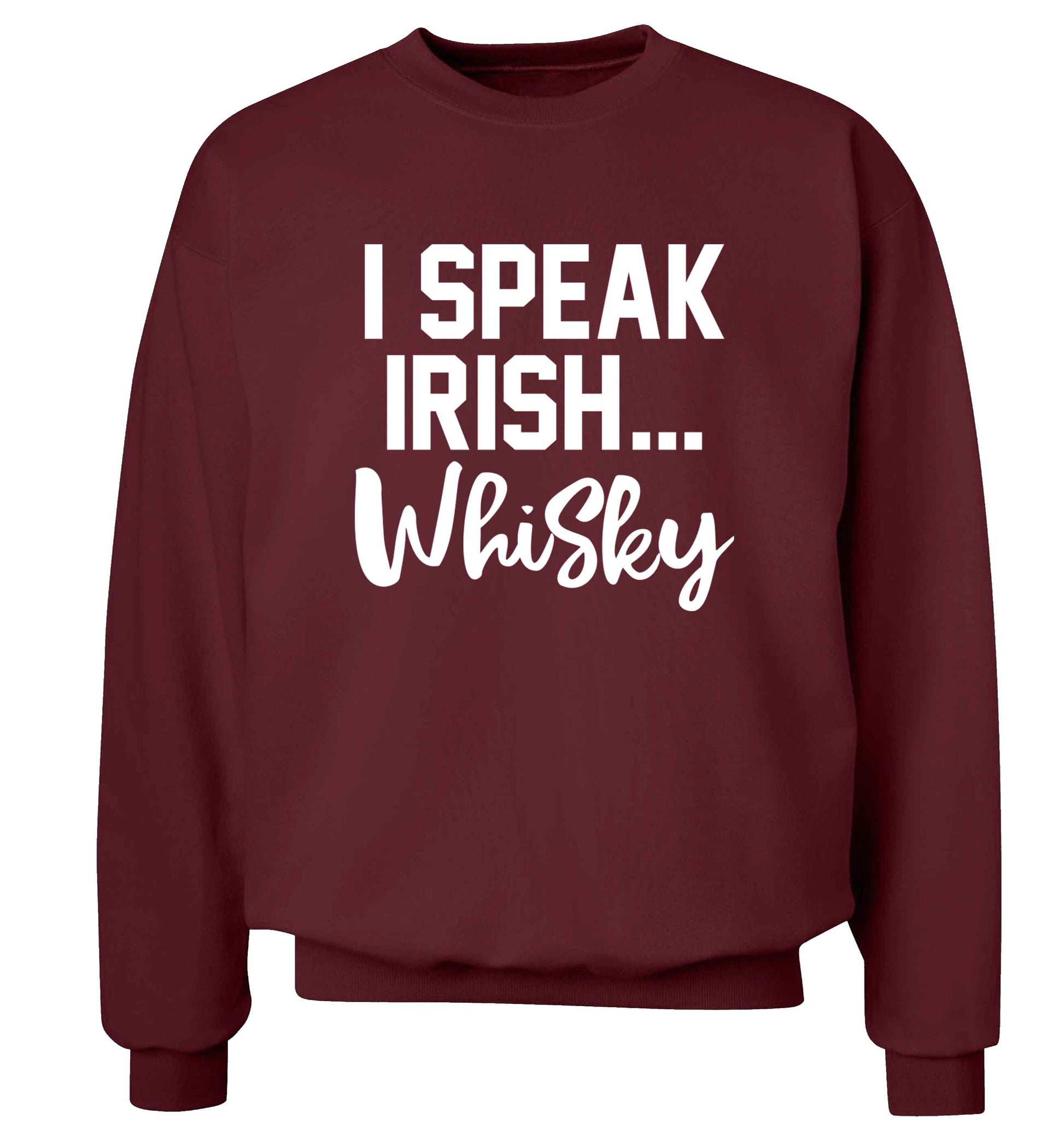 I speak Irish whisky adult's unisex maroon sweater 2XL