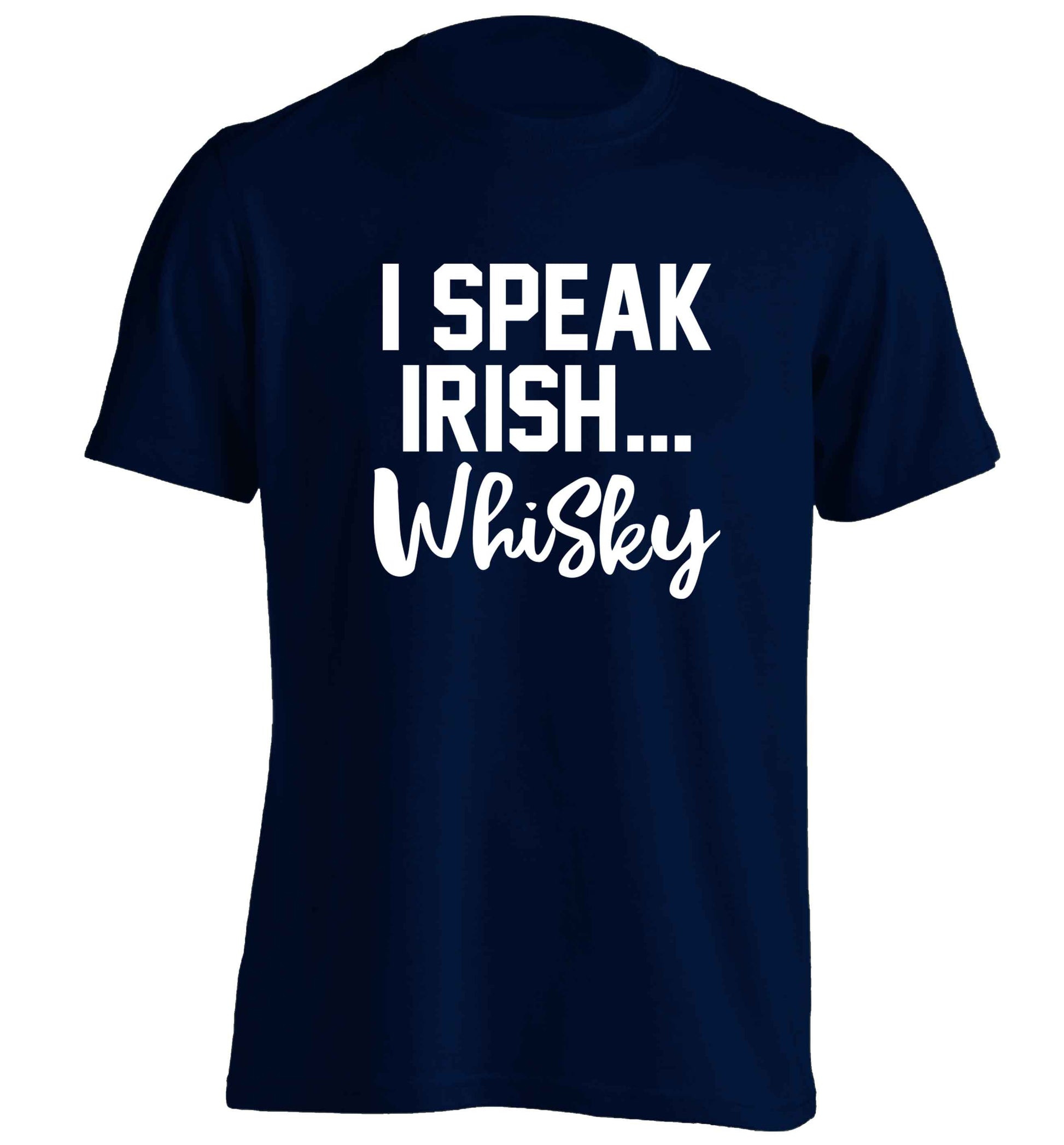 I speak Irish whisky adults unisex navy Tshirt 2XL