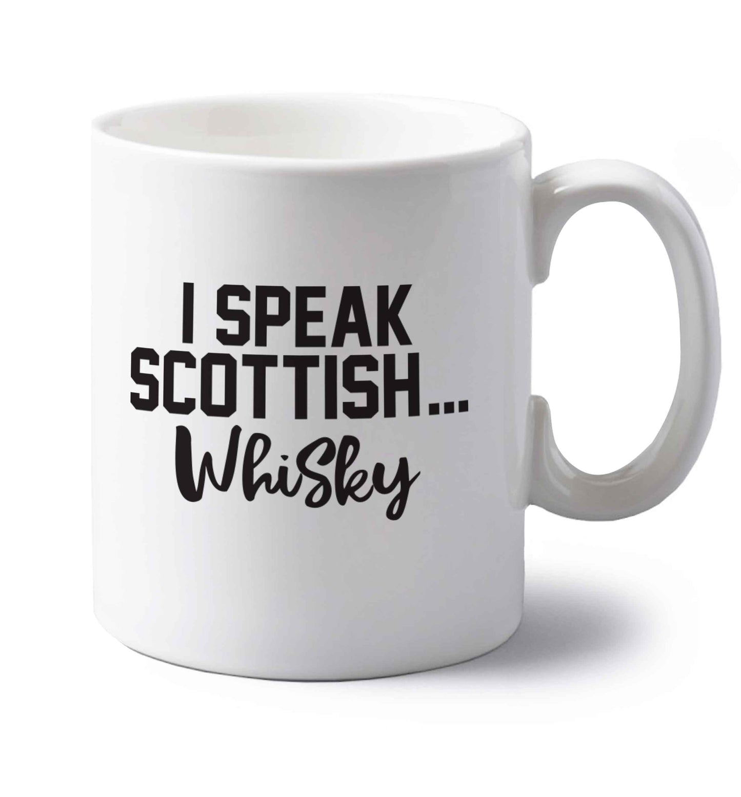I speak scottish...whisky left handed white ceramic mug 
