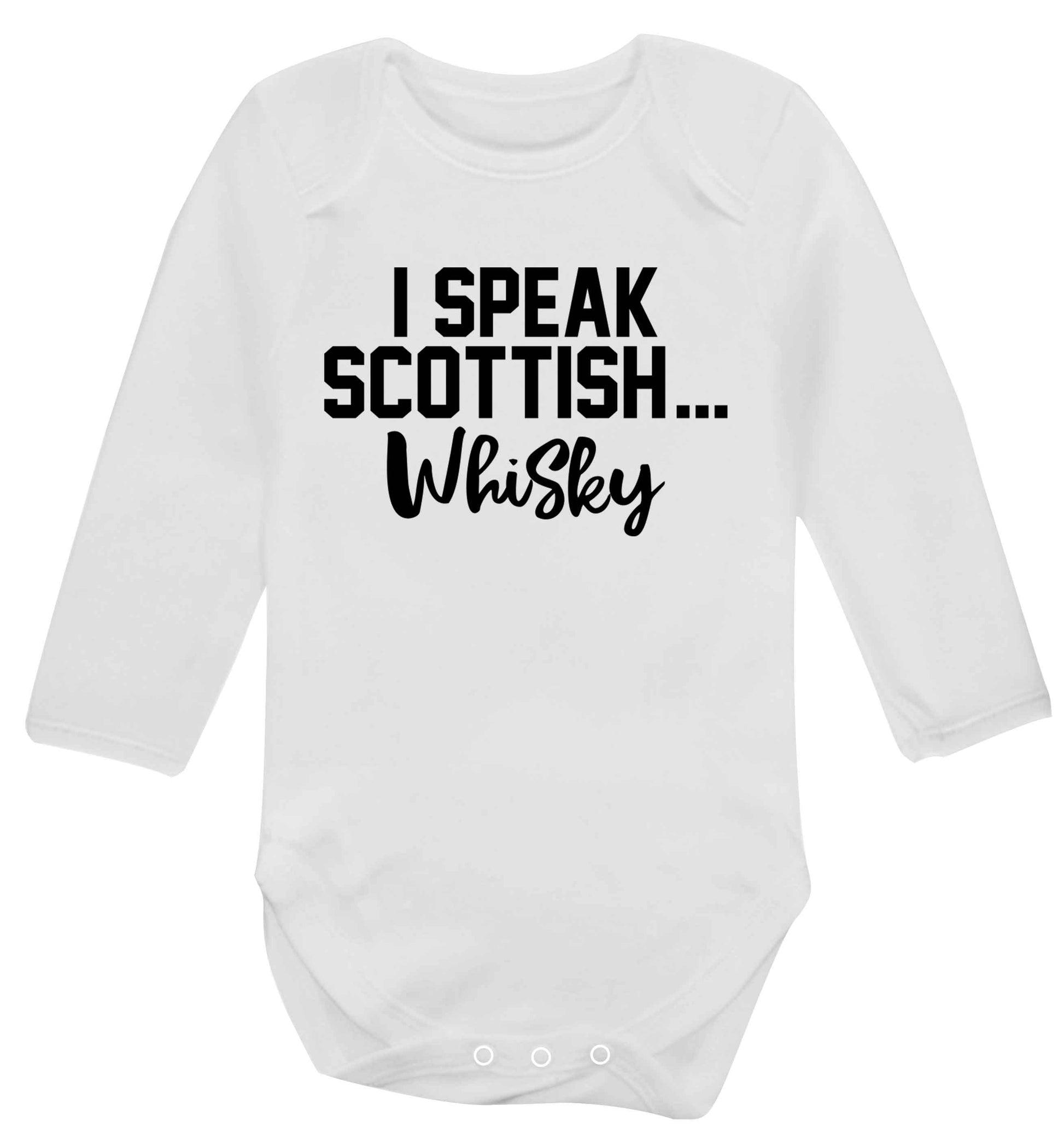 I speak scottish...whisky Baby Vest long sleeved white 6-12 months