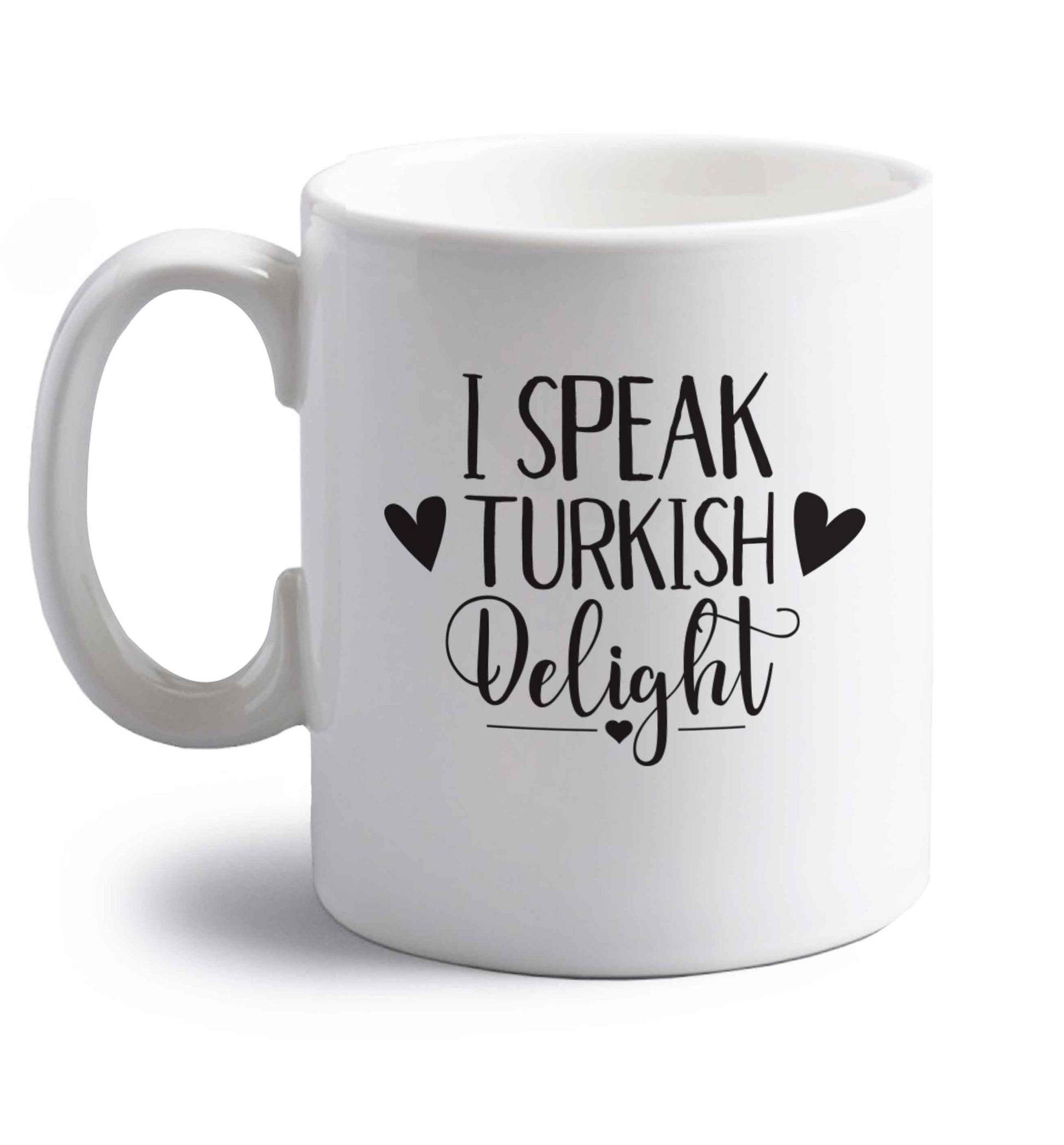 I speak turkish...delight right handed white ceramic mug 