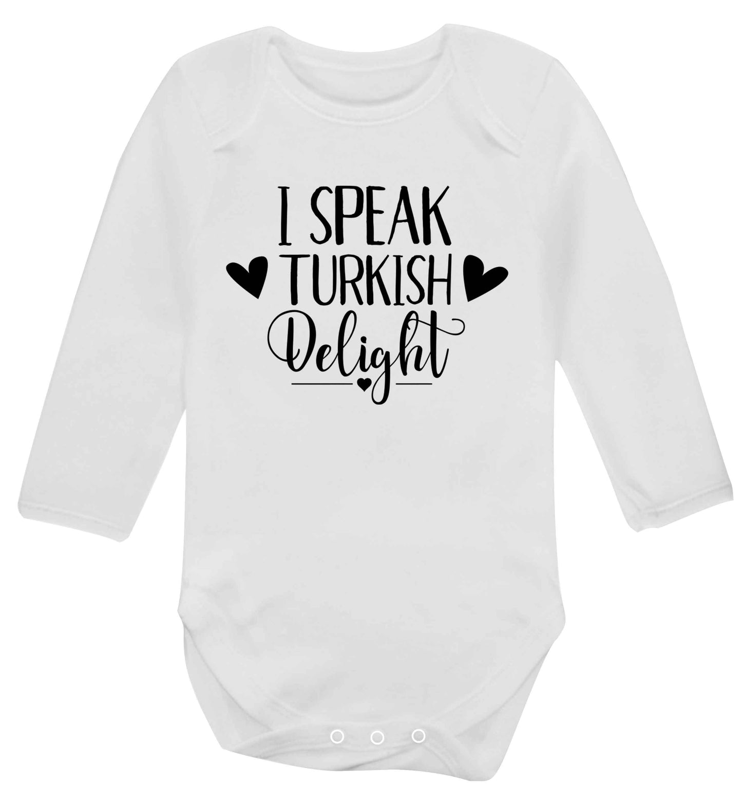 I speak turkish...delight Baby Vest long sleeved white 6-12 months