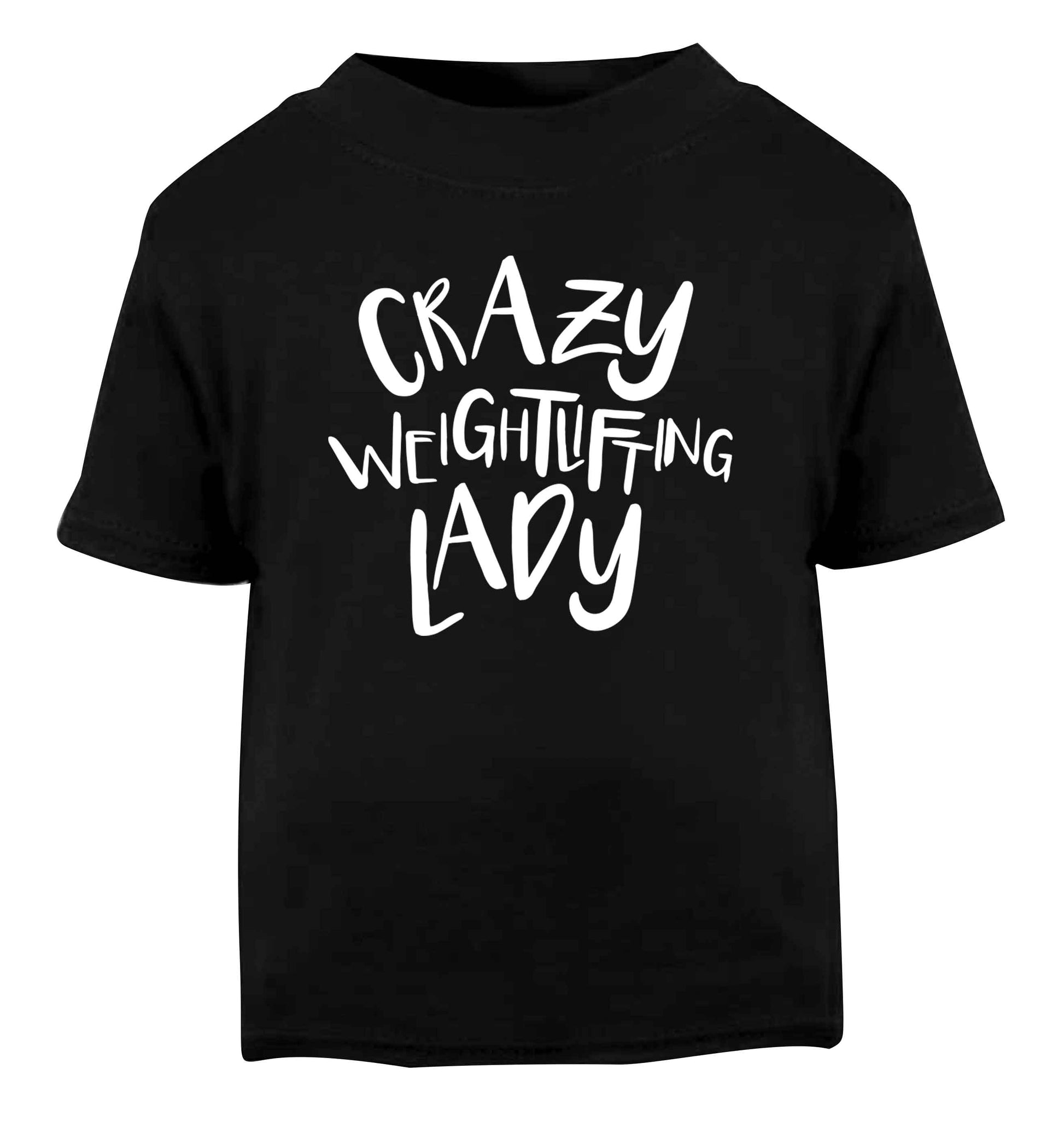 Crazy weightlifting lady Black Baby Toddler Tshirt 2 years