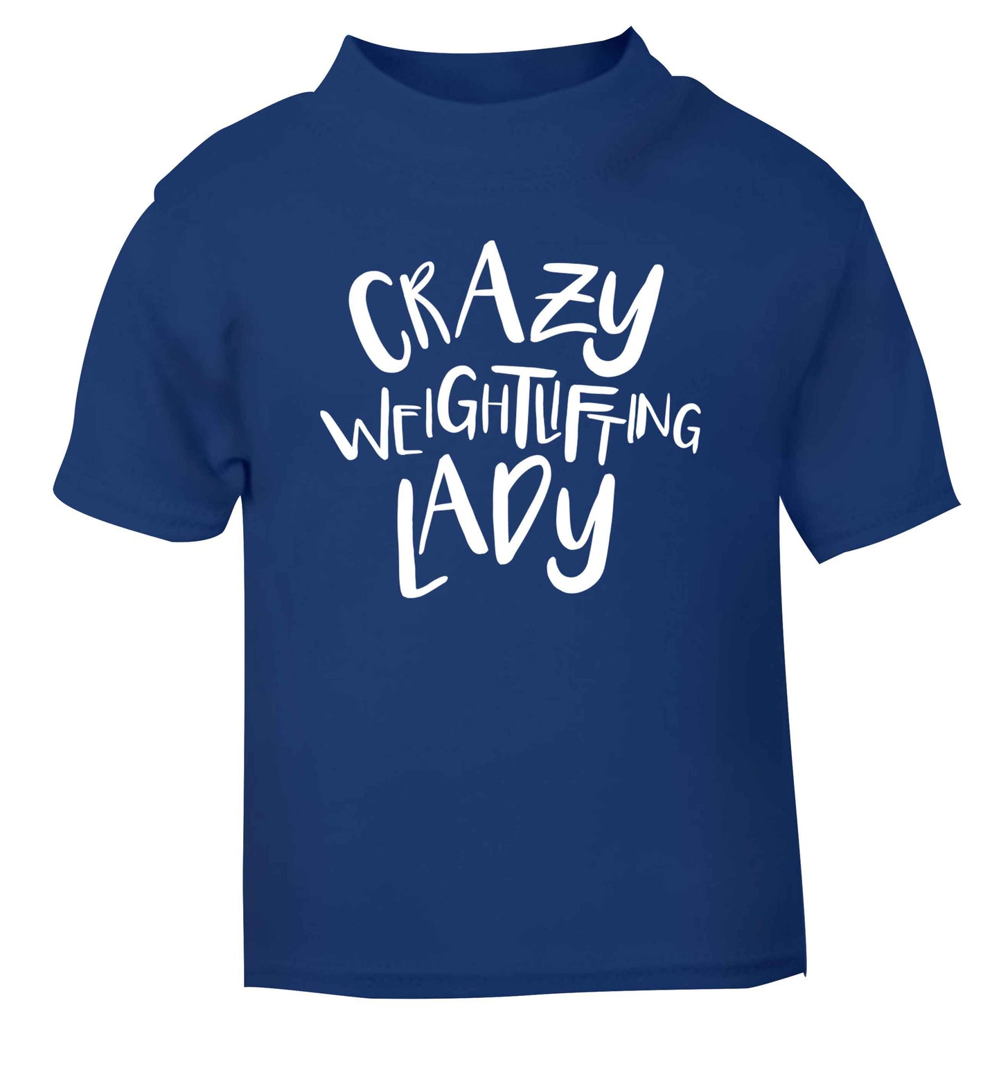 Crazy weightlifting lady blue Baby Toddler Tshirt 2 Years