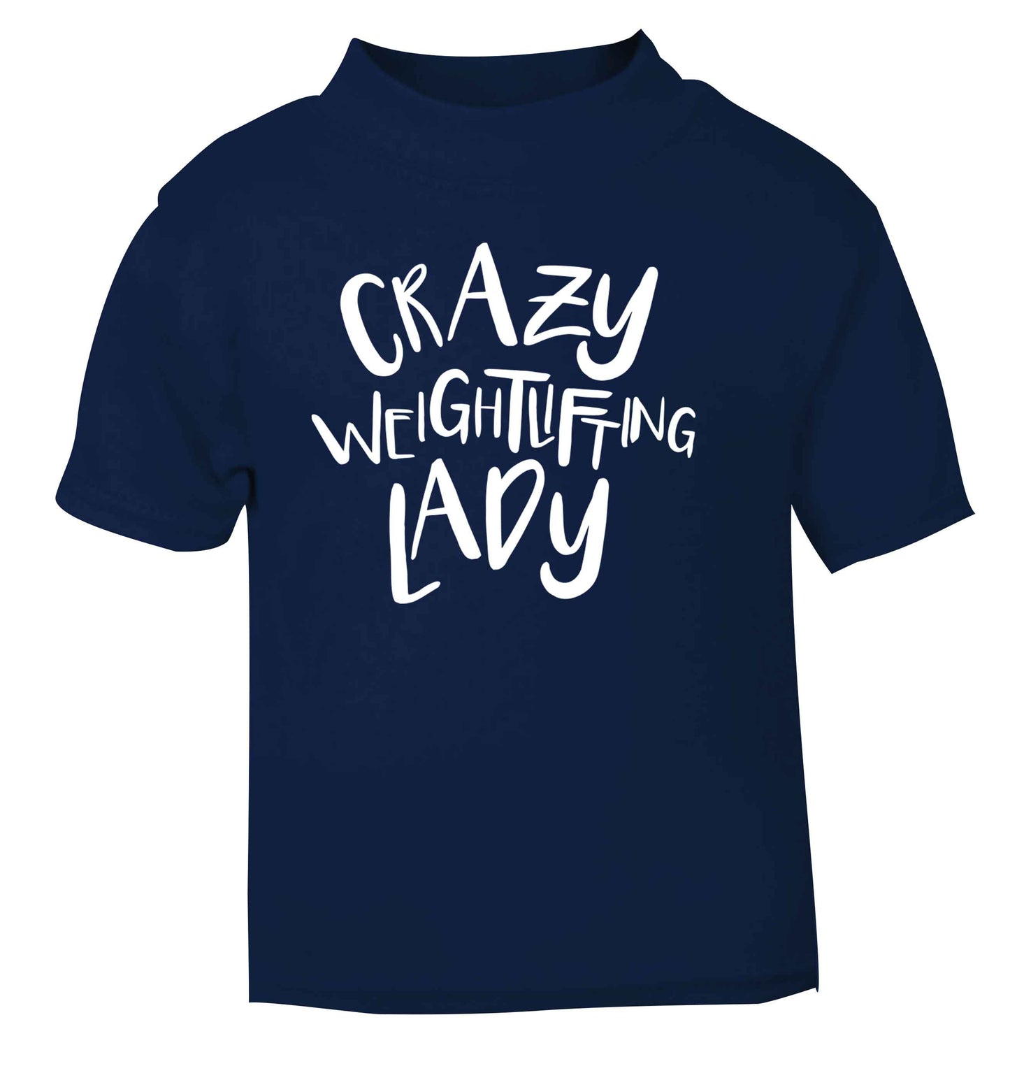 Crazy weightlifting lady navy Baby Toddler Tshirt 2 Years