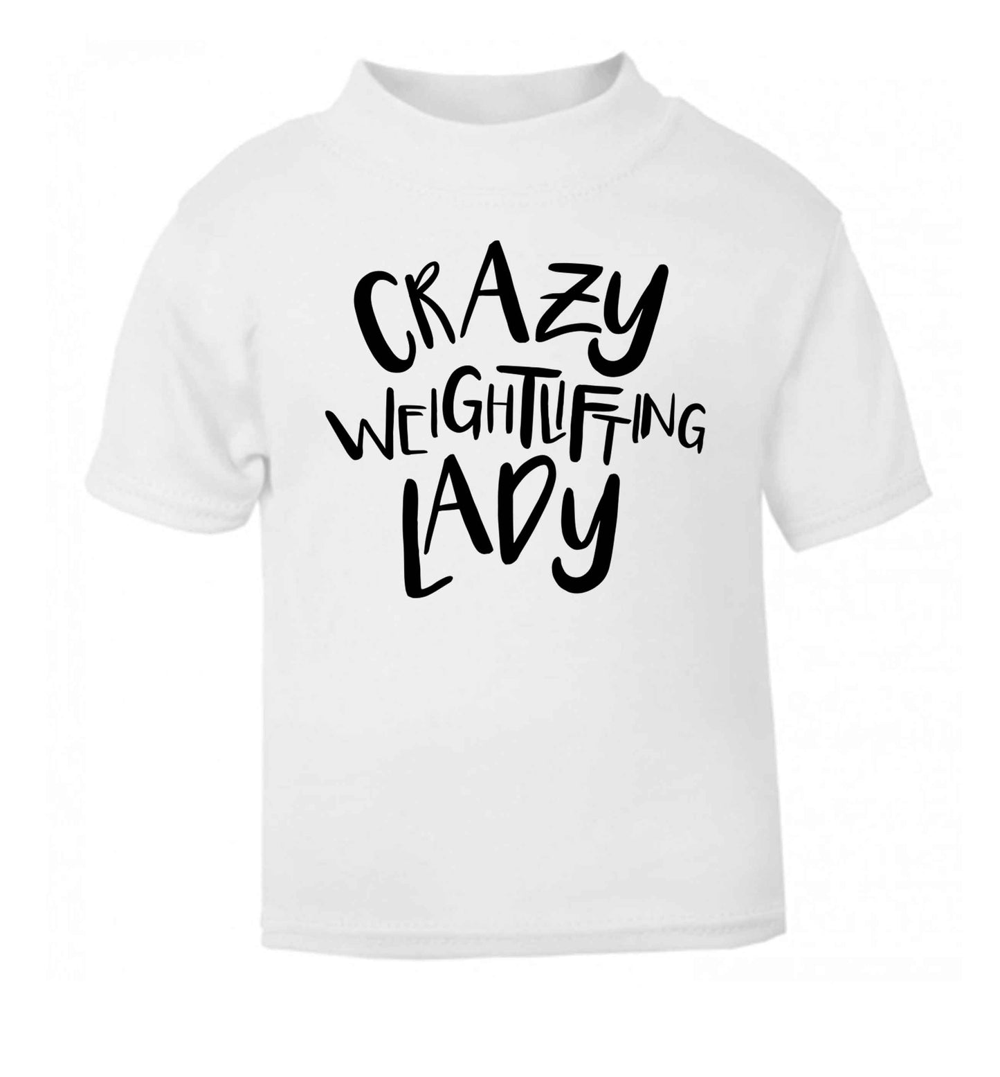 Crazy weightlifting lady white Baby Toddler Tshirt 2 Years
