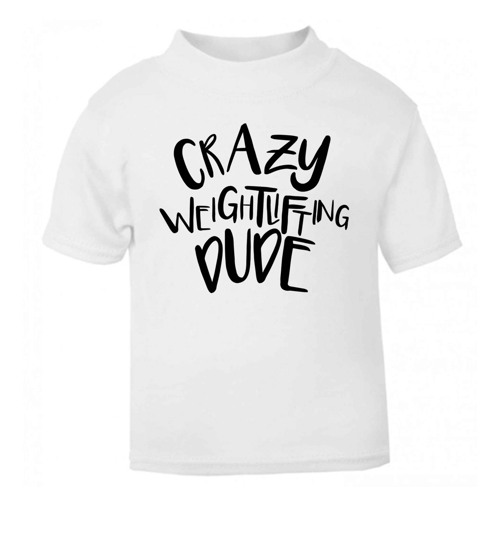 Crazy weightlifting dude white Baby Toddler Tshirt 2 Years