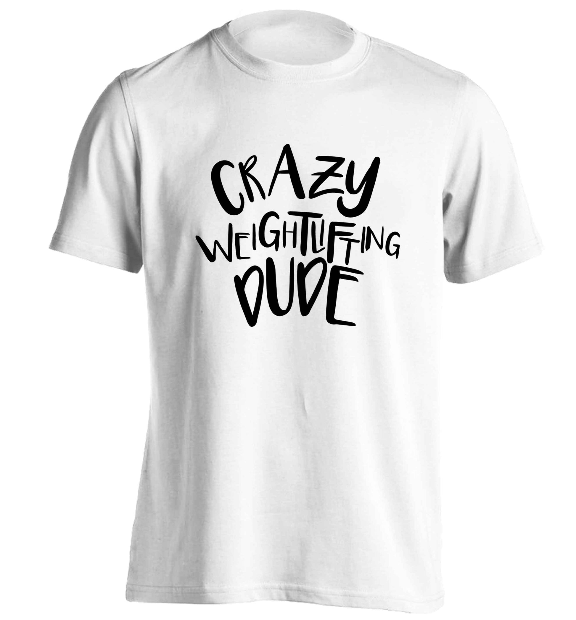 Crazy weightlifting dude adults unisex white Tshirt 2XL