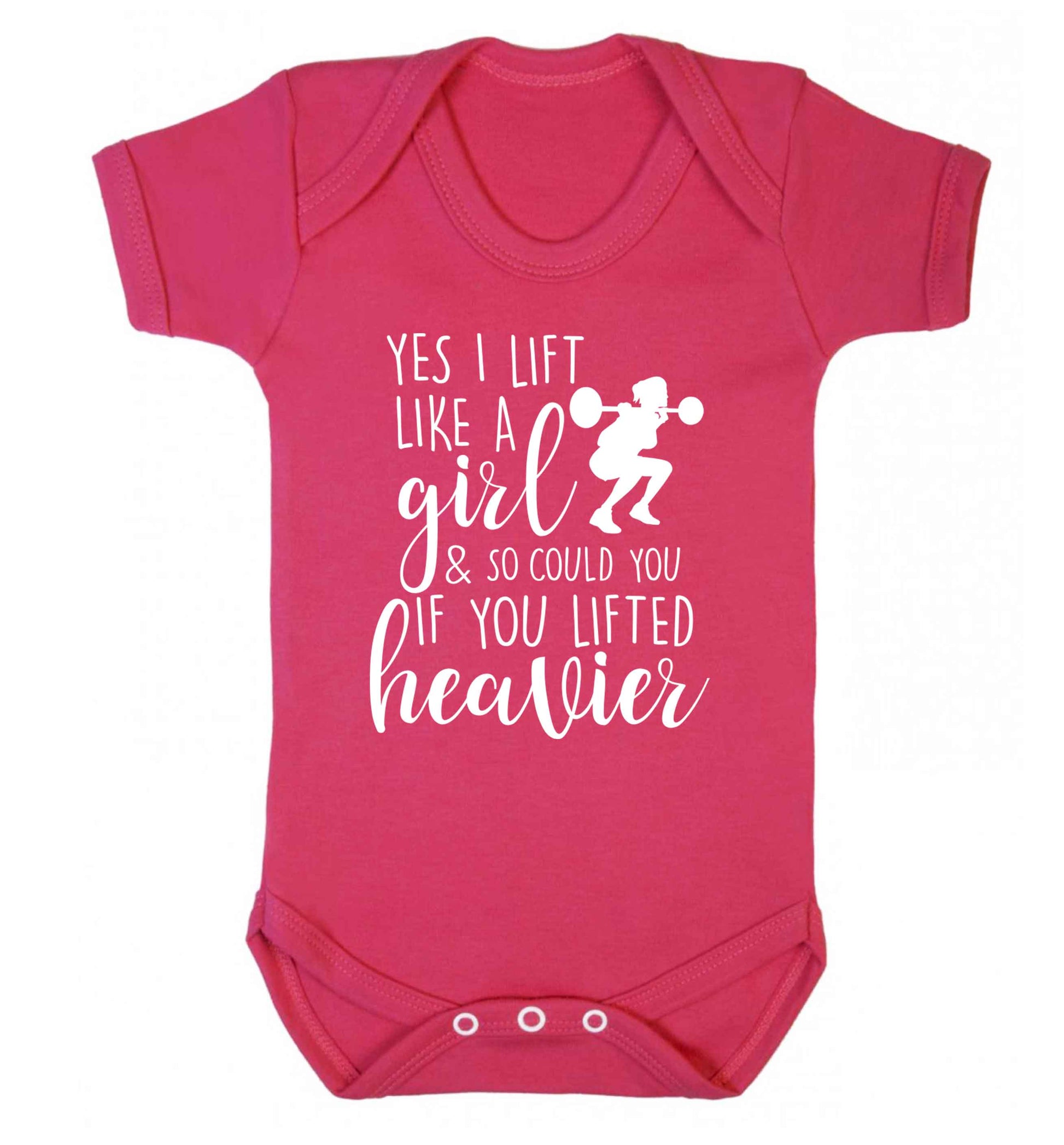 Yes I lift like a girl and so could you if you lifted heavier Baby Vest dark pink 18-24 months