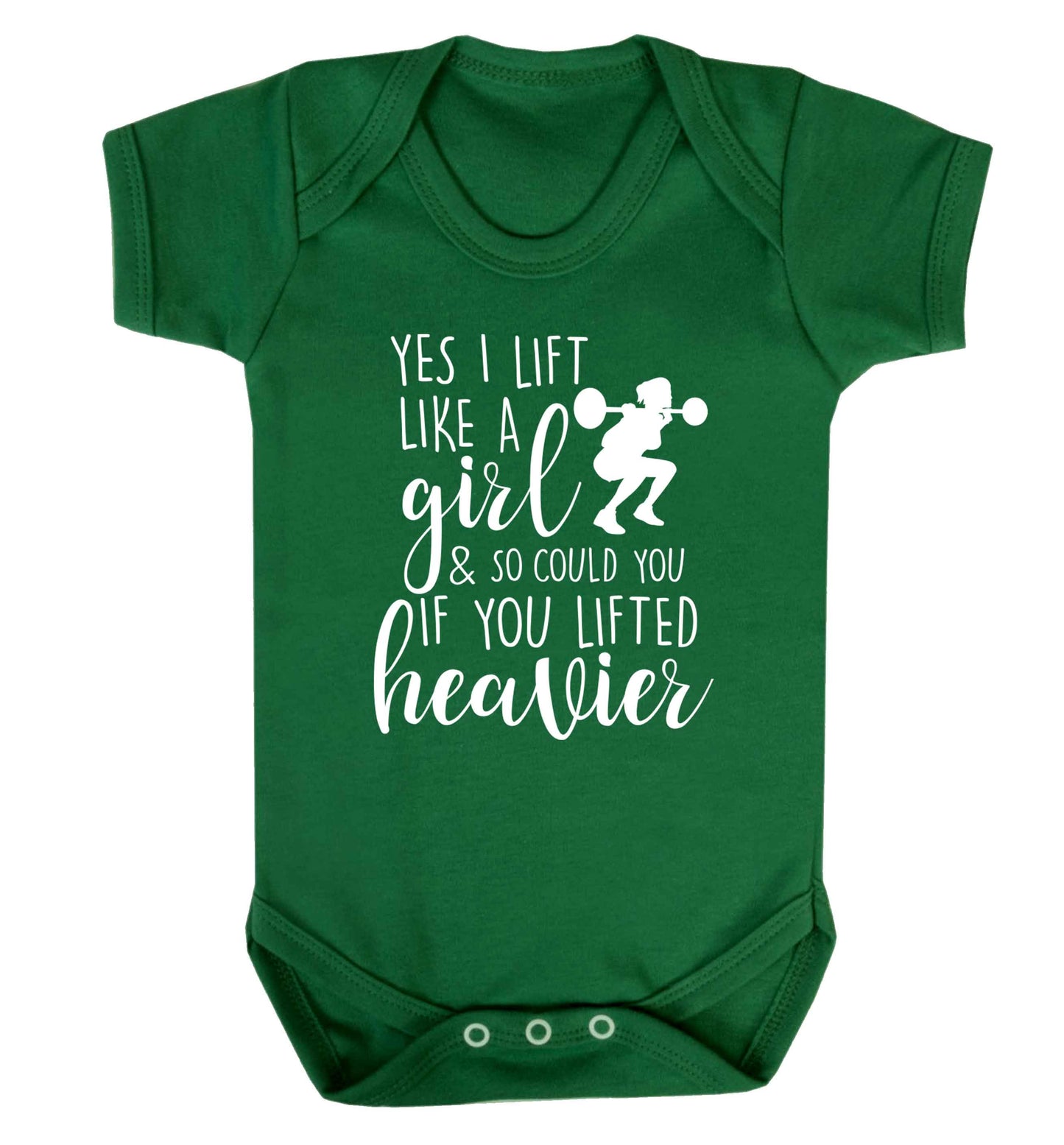 Yes I lift like a girl and so could you if you lifted heavier Baby Vest green 18-24 months