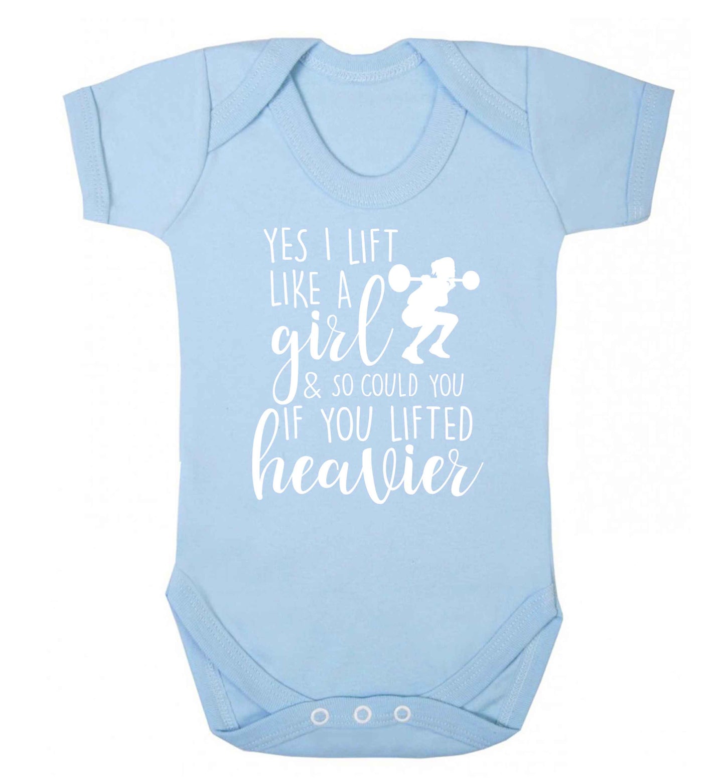 Yes I lift like a girl and so could you if you lifted heavier Baby Vest pale blue 18-24 months