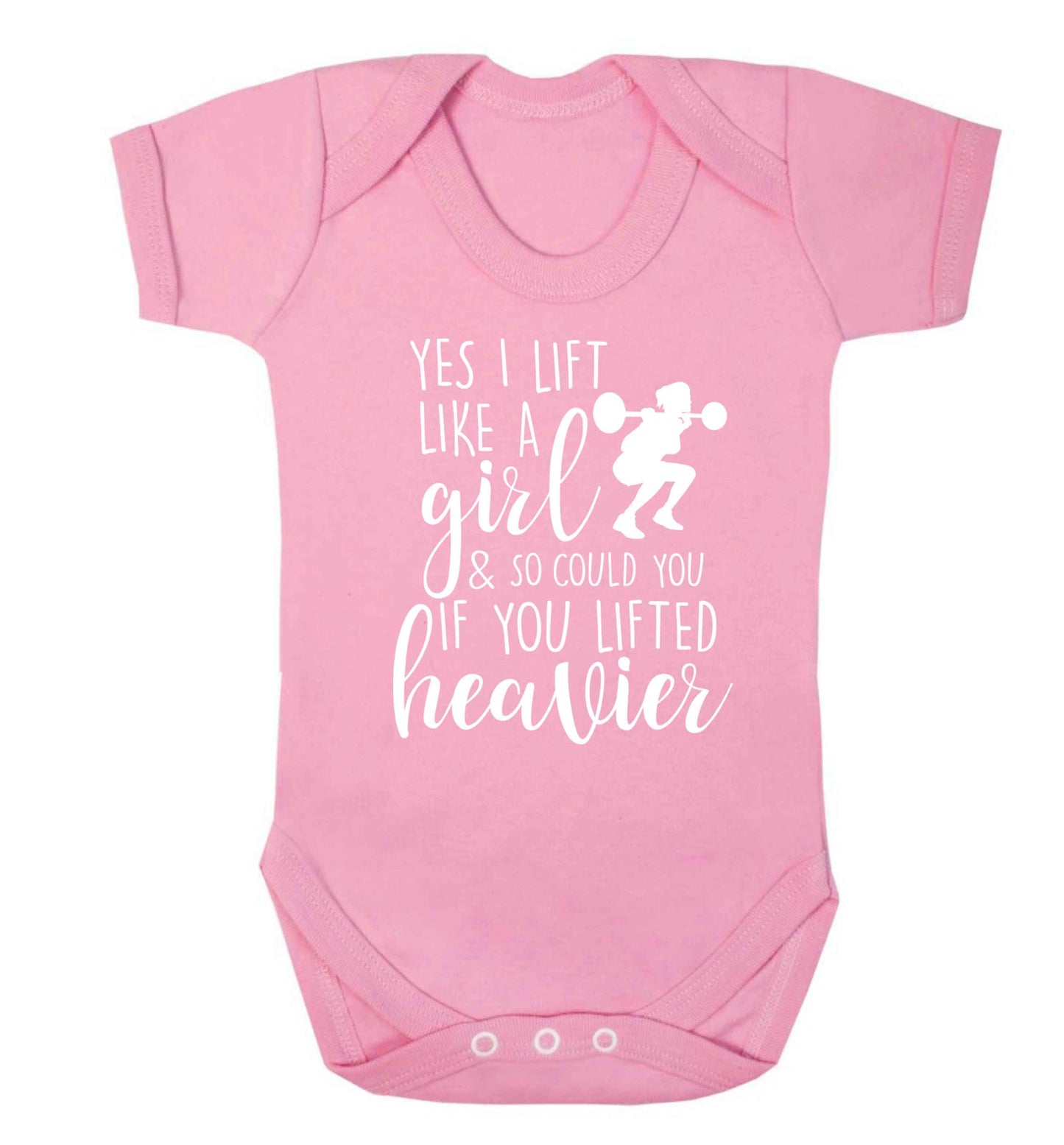 Yes I lift like a girl and so could you if you lifted heavier Baby Vest pale pink 18-24 months
