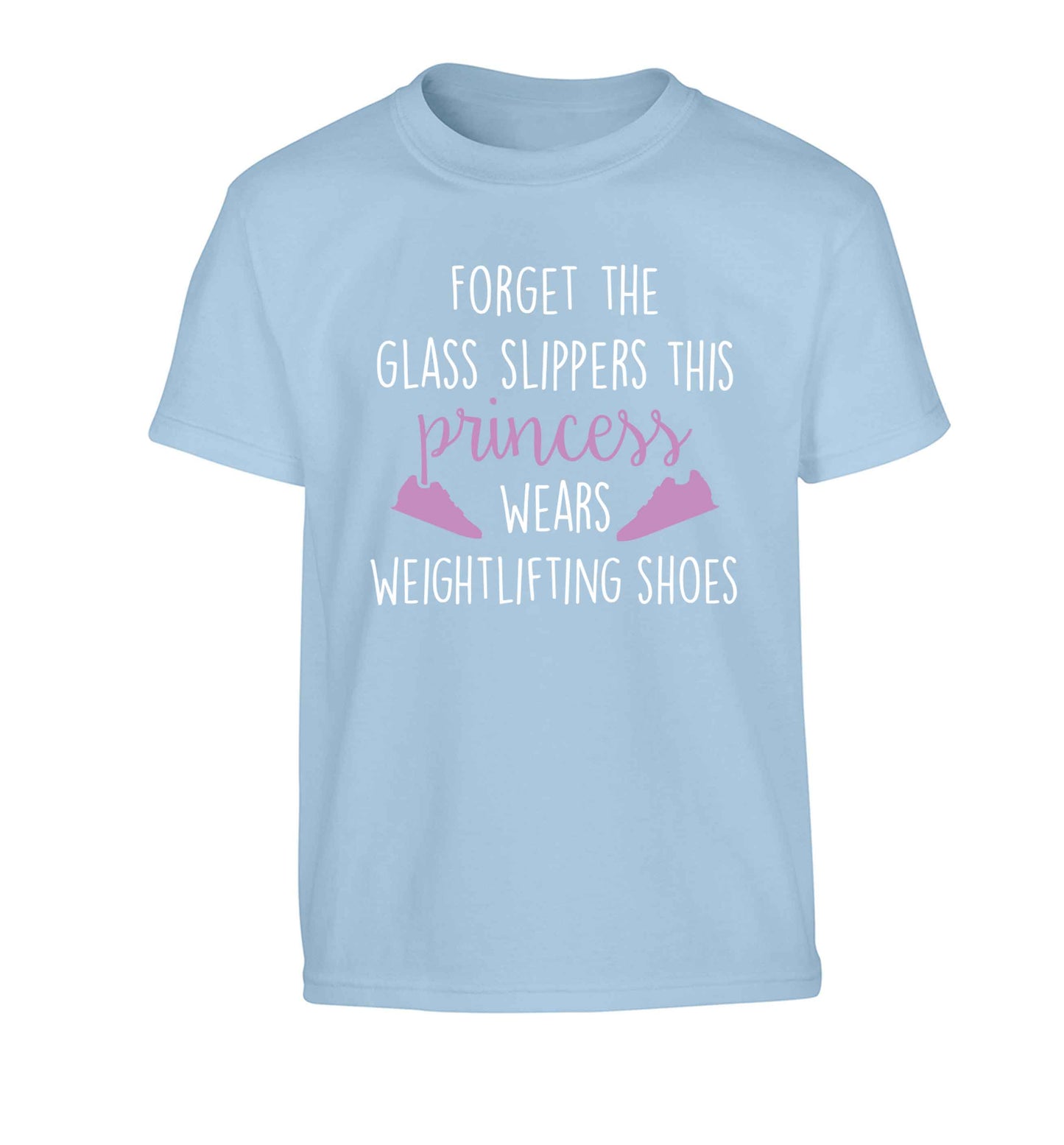 Forget the glass slippers this princess wears weightlifting shoes Children's light blue Tshirt 12-13 Years