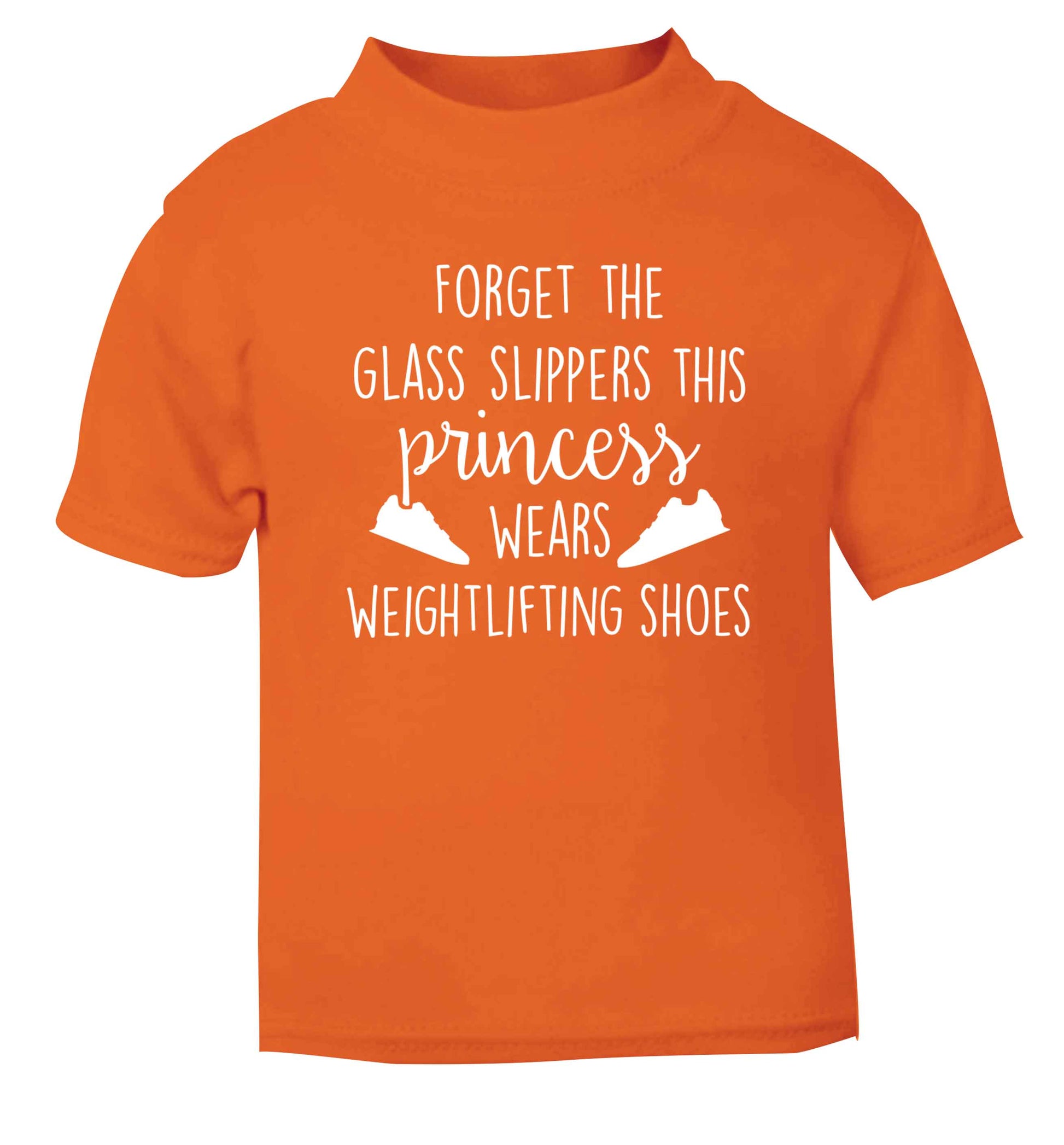 Forget the glass slippers this princess wears weightlifting shoes orange Baby Toddler Tshirt 2 Years