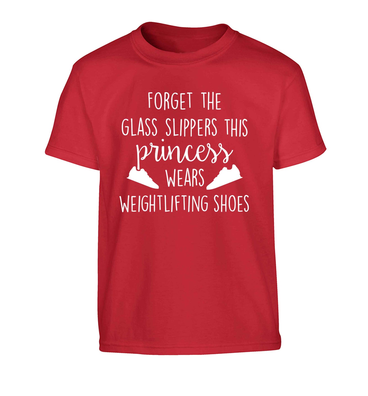Forget the glass slippers this princess wears weightlifting shoes Children's red Tshirt 12-13 Years