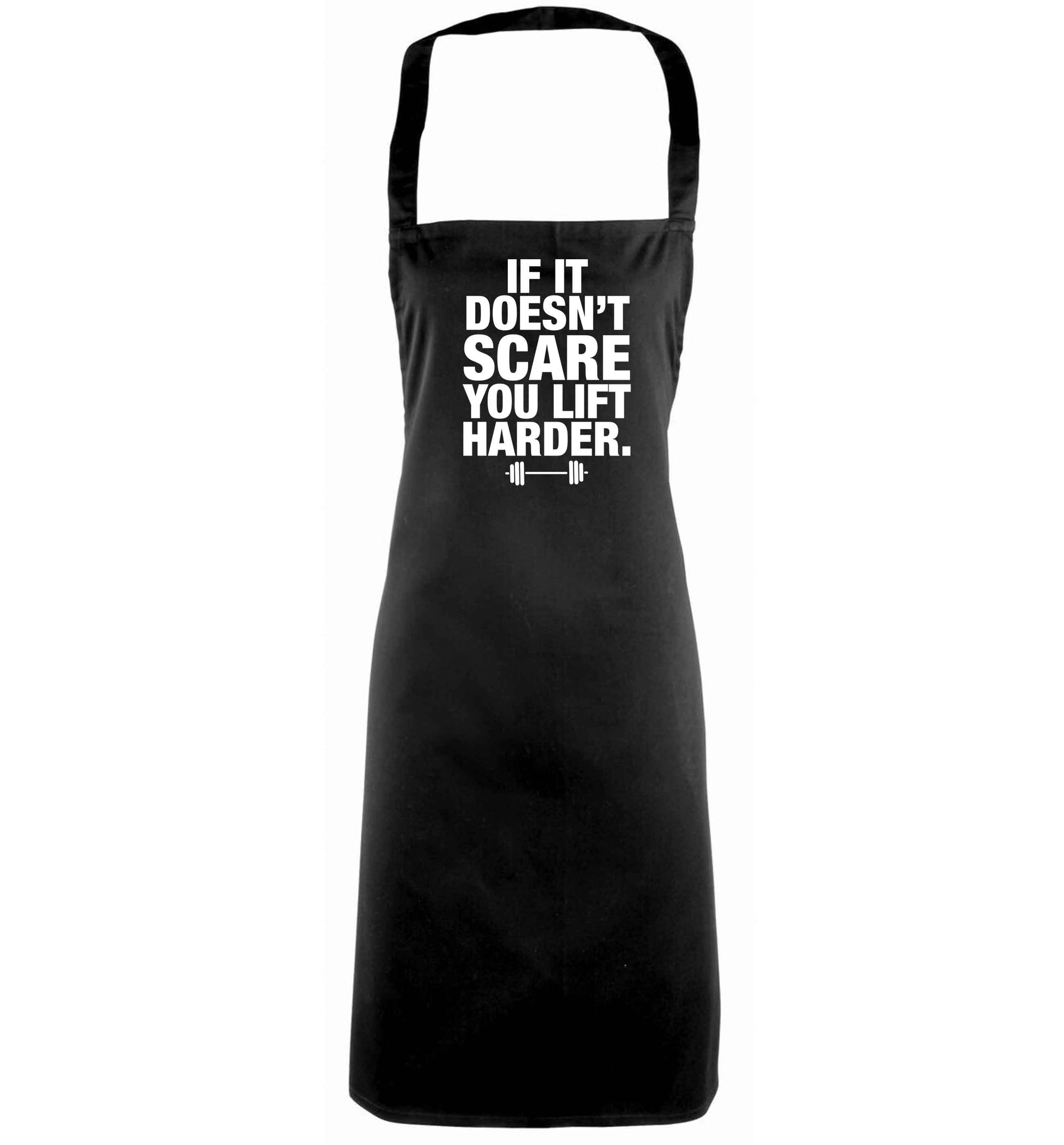 If it doesnt' scare you lift harder black apron