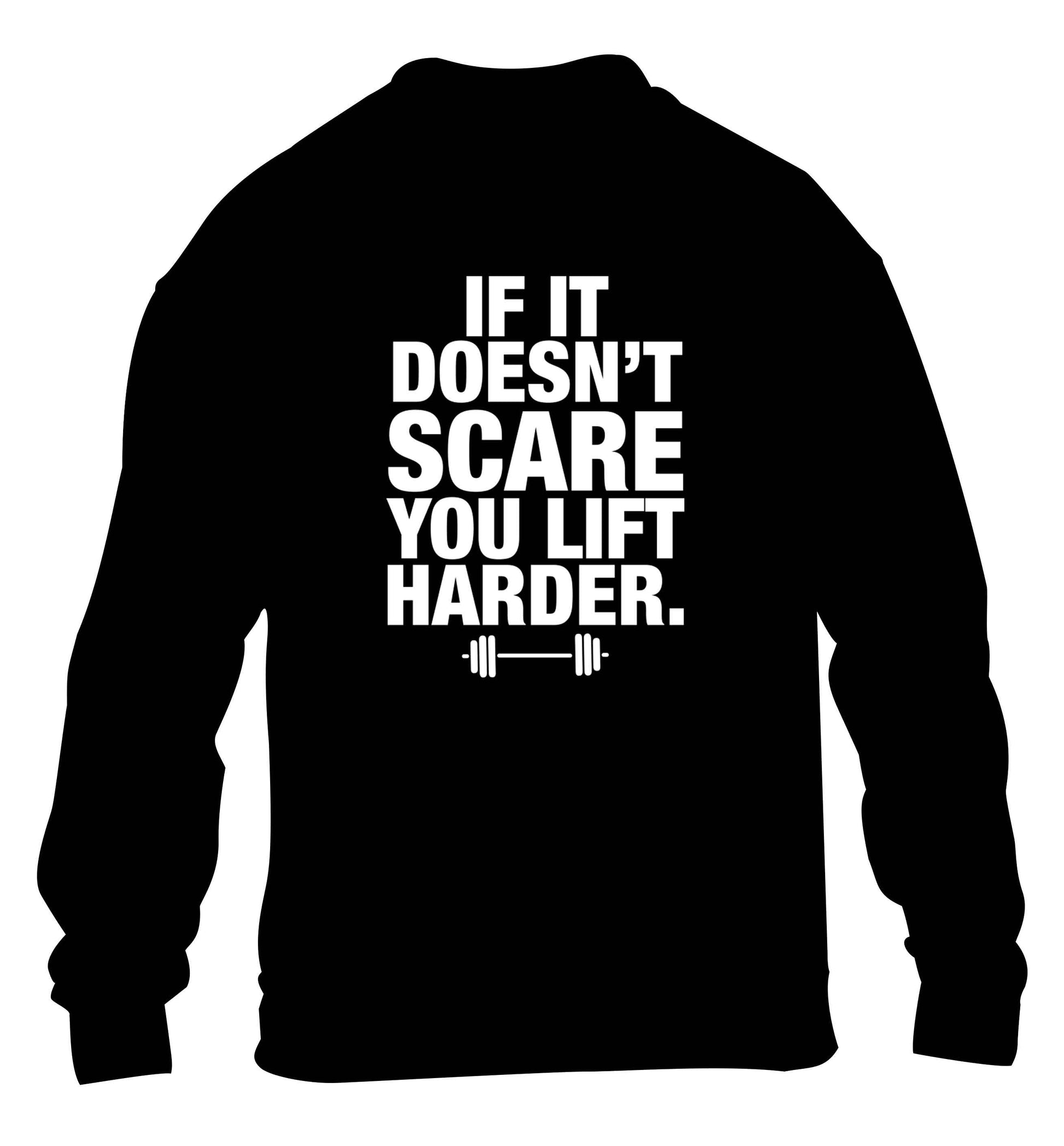 If it doesnt' scare you lift harder children's black sweater 12-13 Years