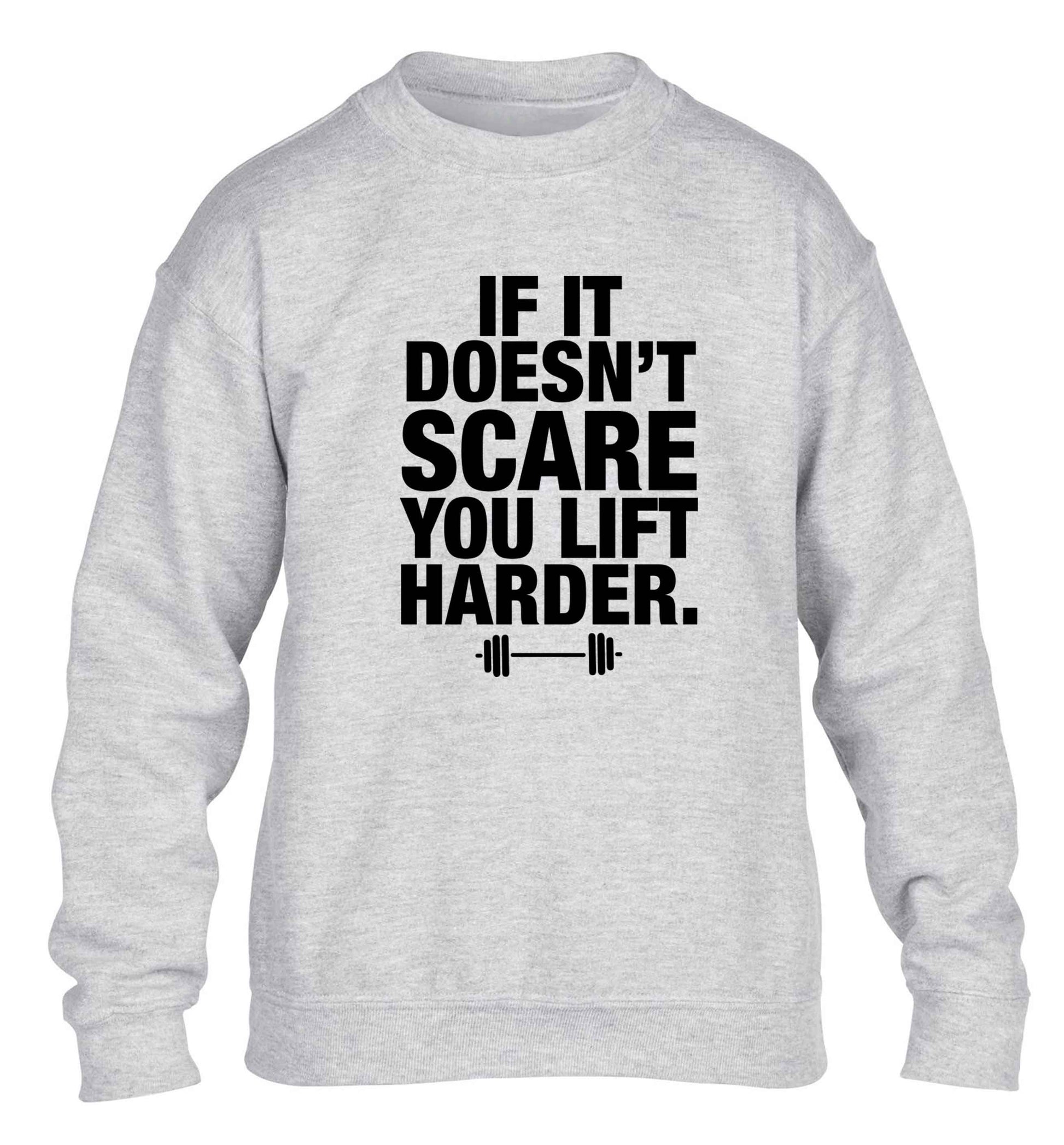 If it doesnt' scare you lift harder children's grey sweater 12-13 Years