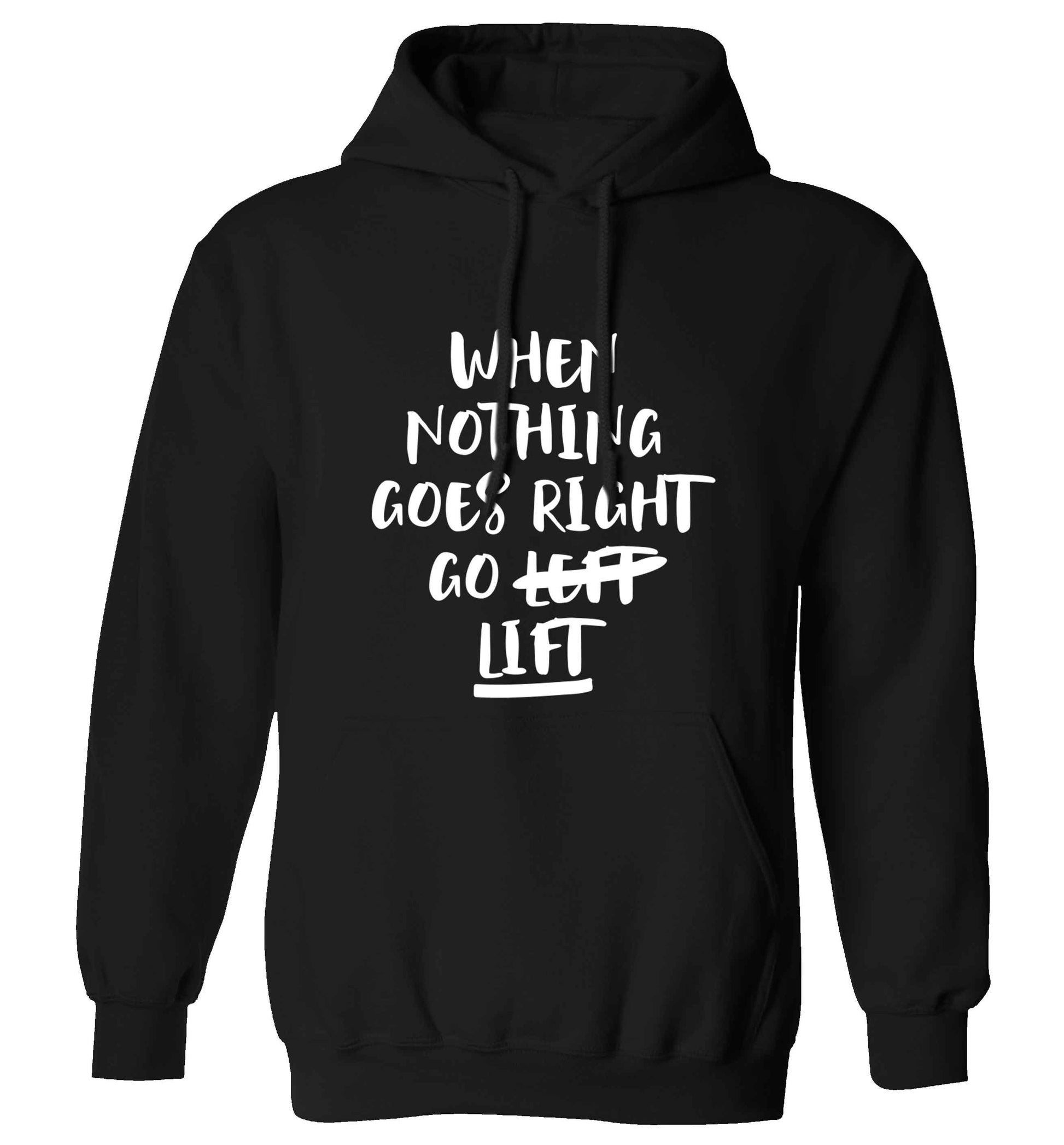 When nothing goes right go lift adults unisex black hoodie 2XL