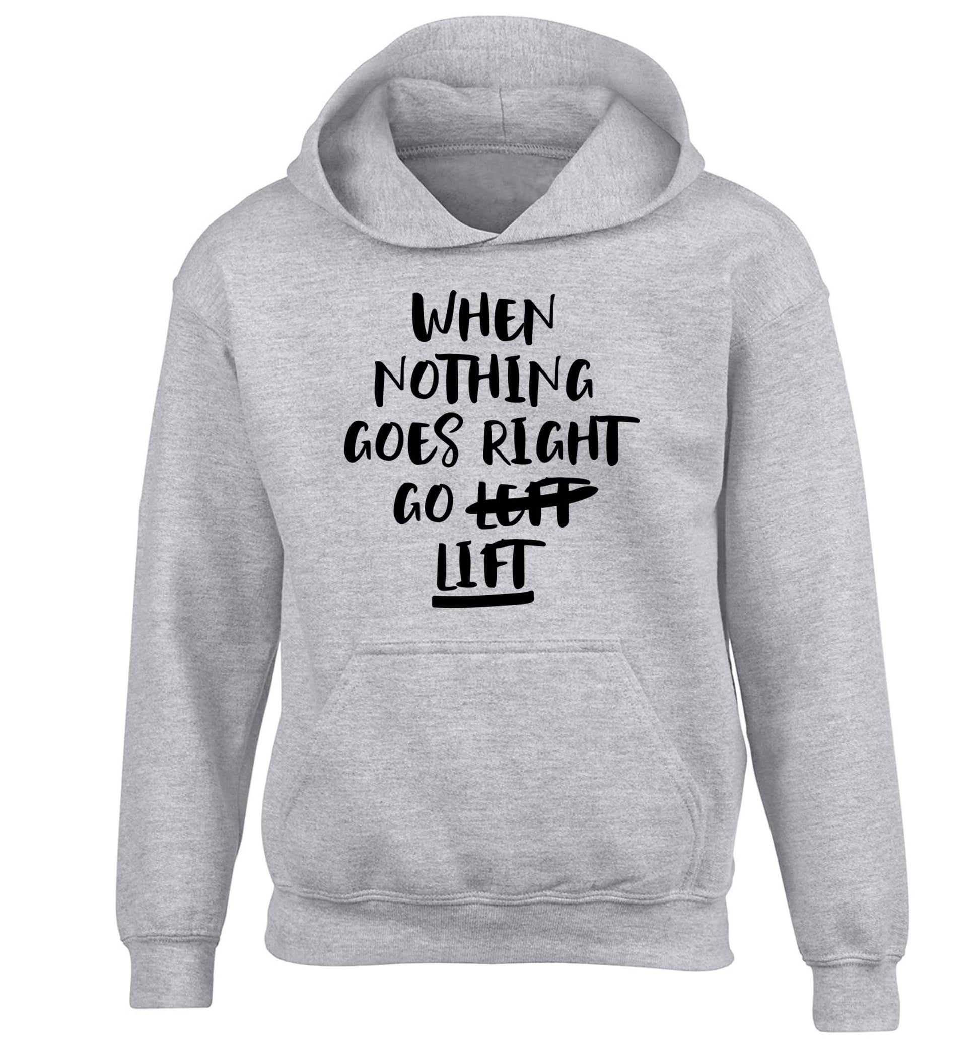 When nothing goes right go lift children's grey hoodie 12-13 Years