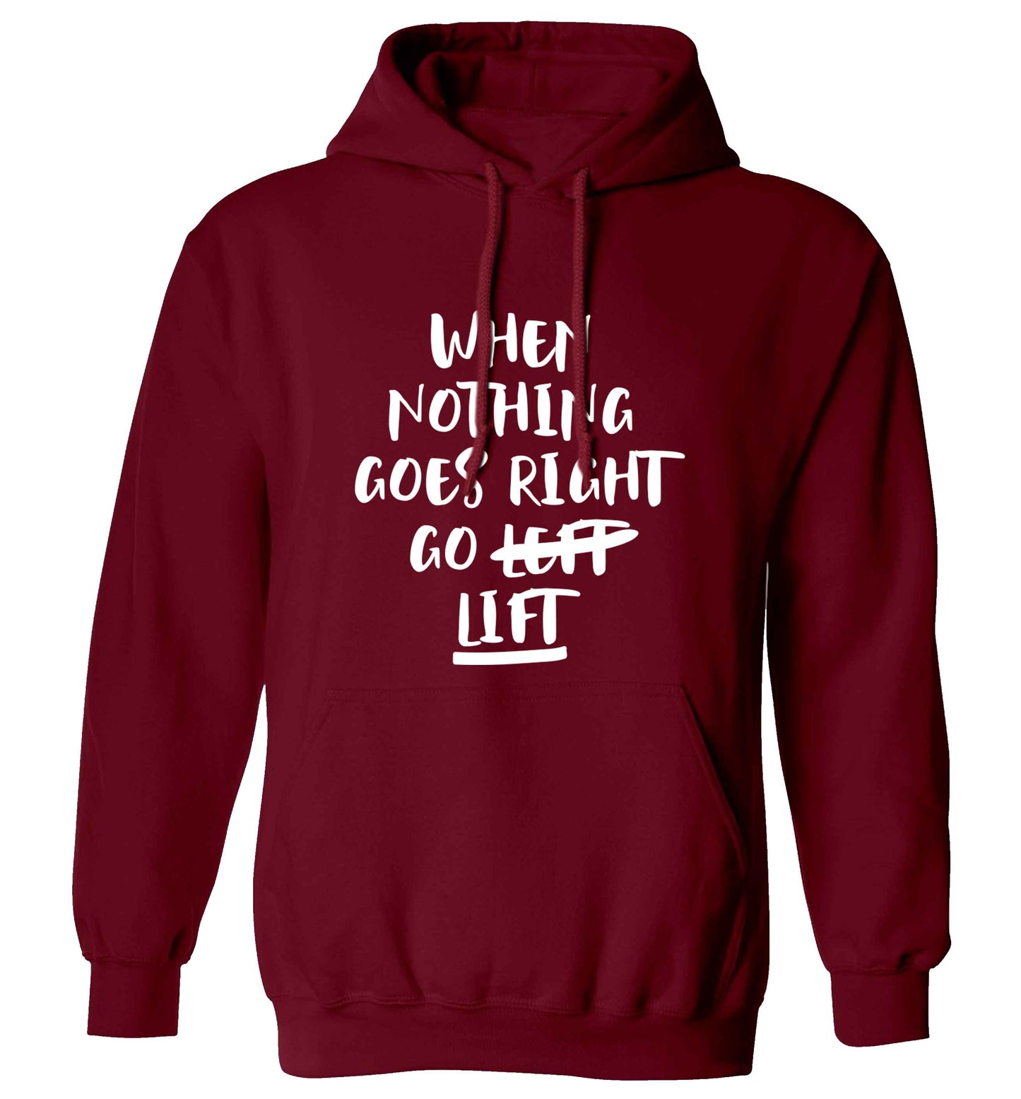 When nothing goes right go lift adults unisex maroon hoodie 2XL
