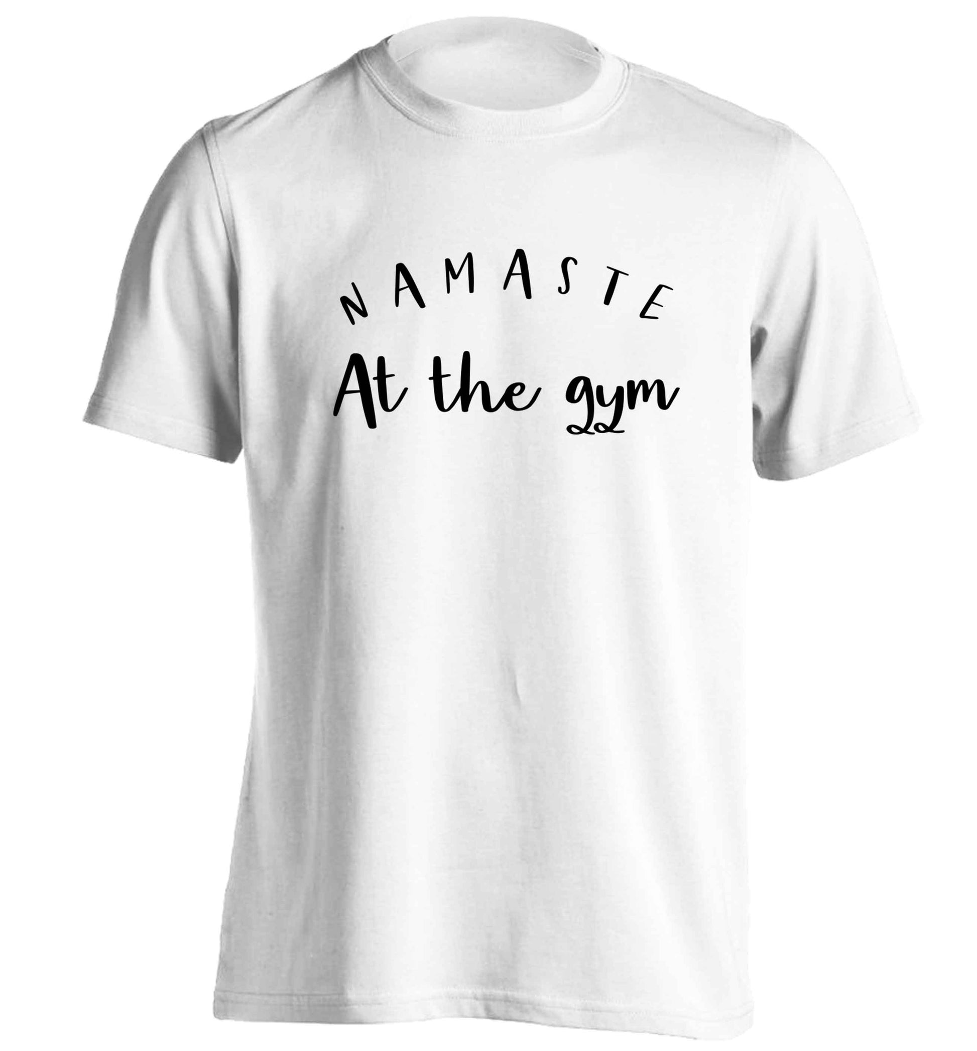 Namaste at the gym adults unisex white Tshirt 2XL