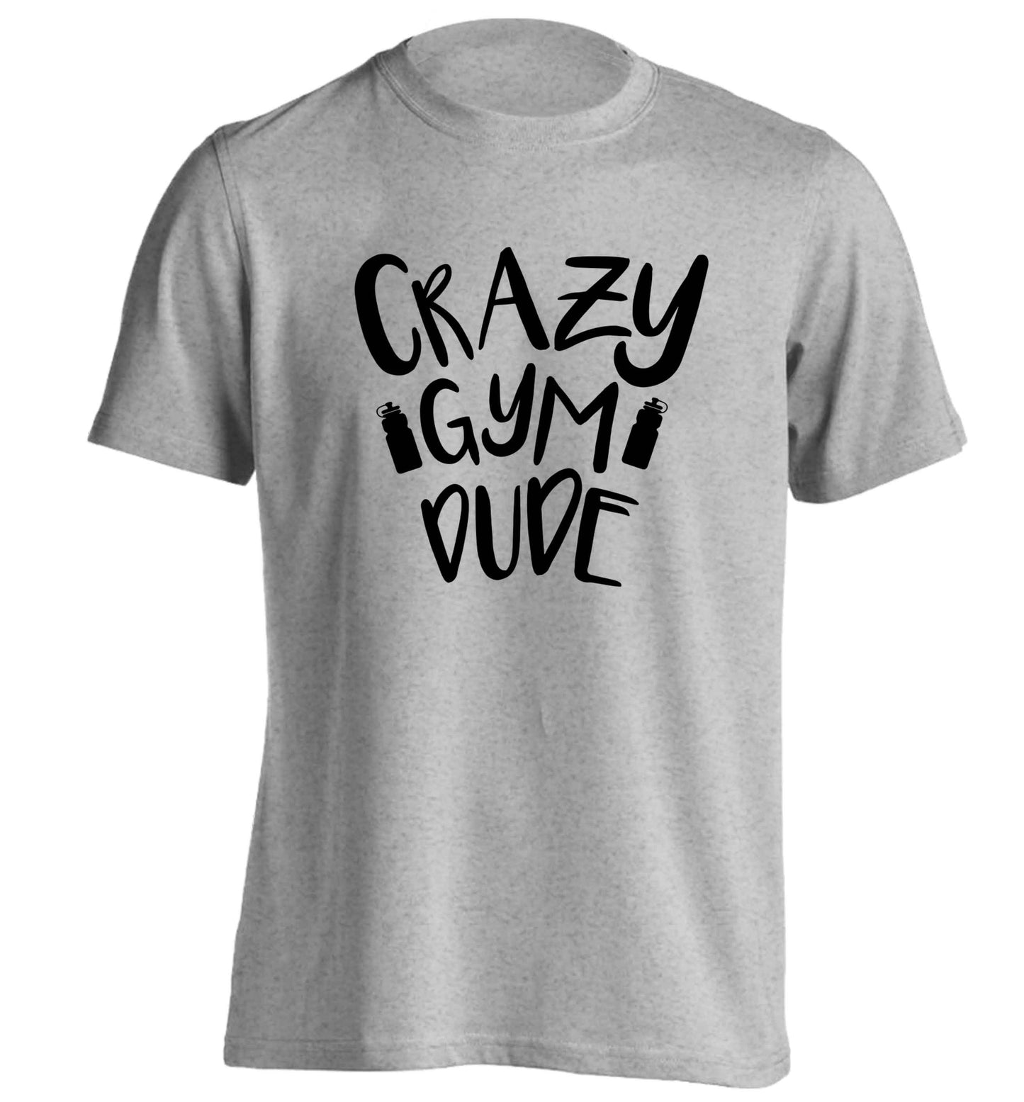 Crazy gym dude adults unisex grey Tshirt 2XL