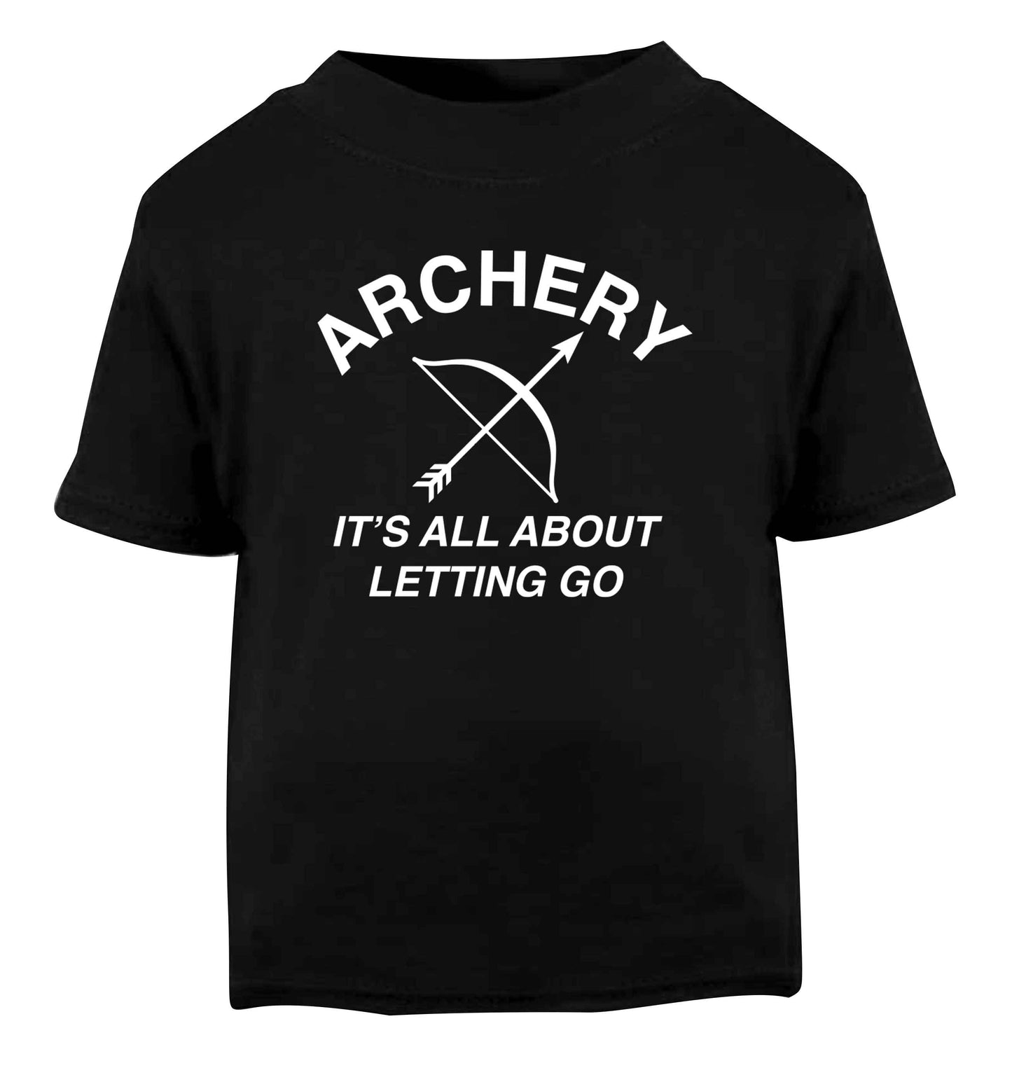 Archery it's all about letting go Black Baby Toddler Tshirt 2 years