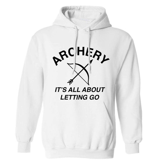 Archery it's all about letting go adults unisex white hoodie 2XL
