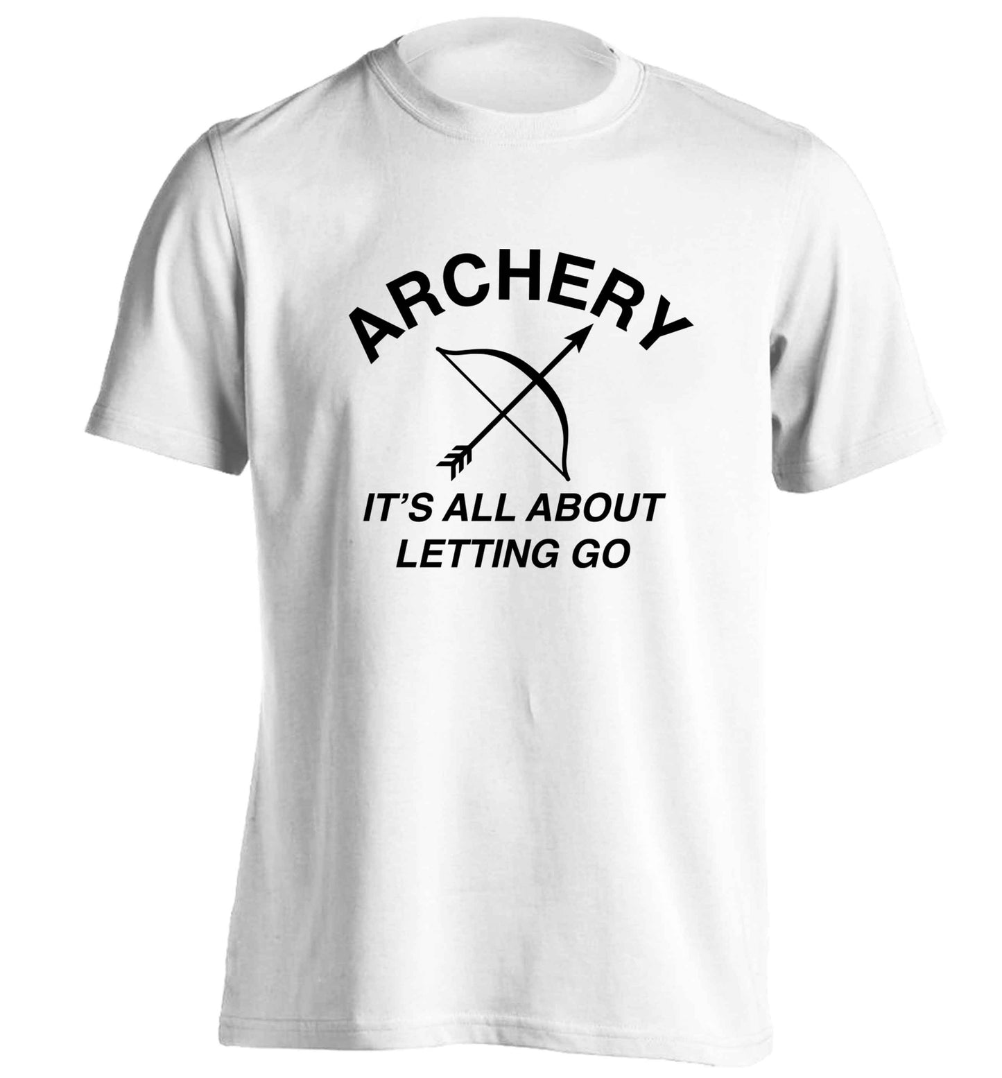 Archery it's all about letting go adults unisex white Tshirt 2XL
