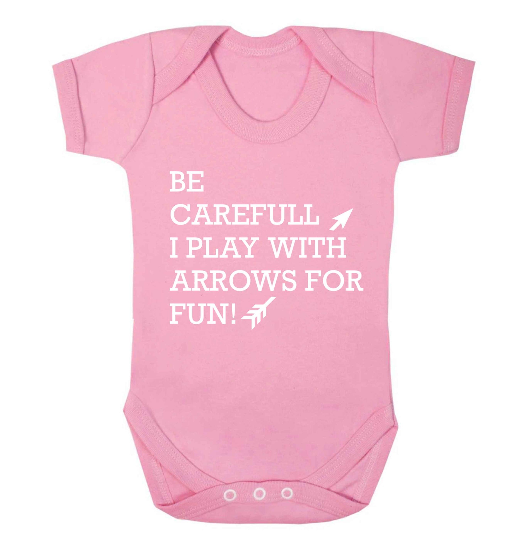 Be carefull I play with arrows for fun Baby Vest pale pink 18-24 months