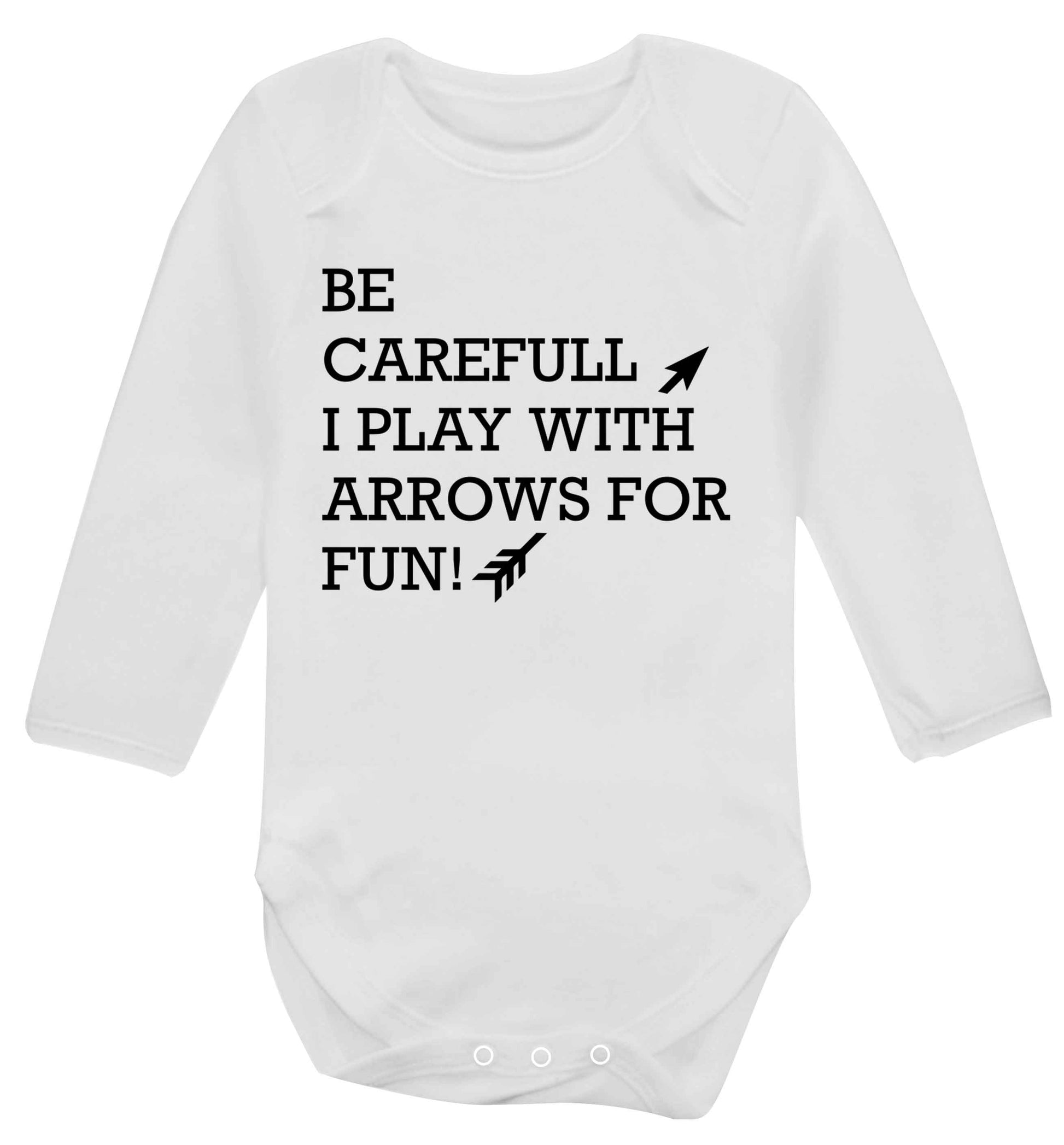 Be carefull I play with arrows for fun Baby Vest long sleeved white 6-12 months