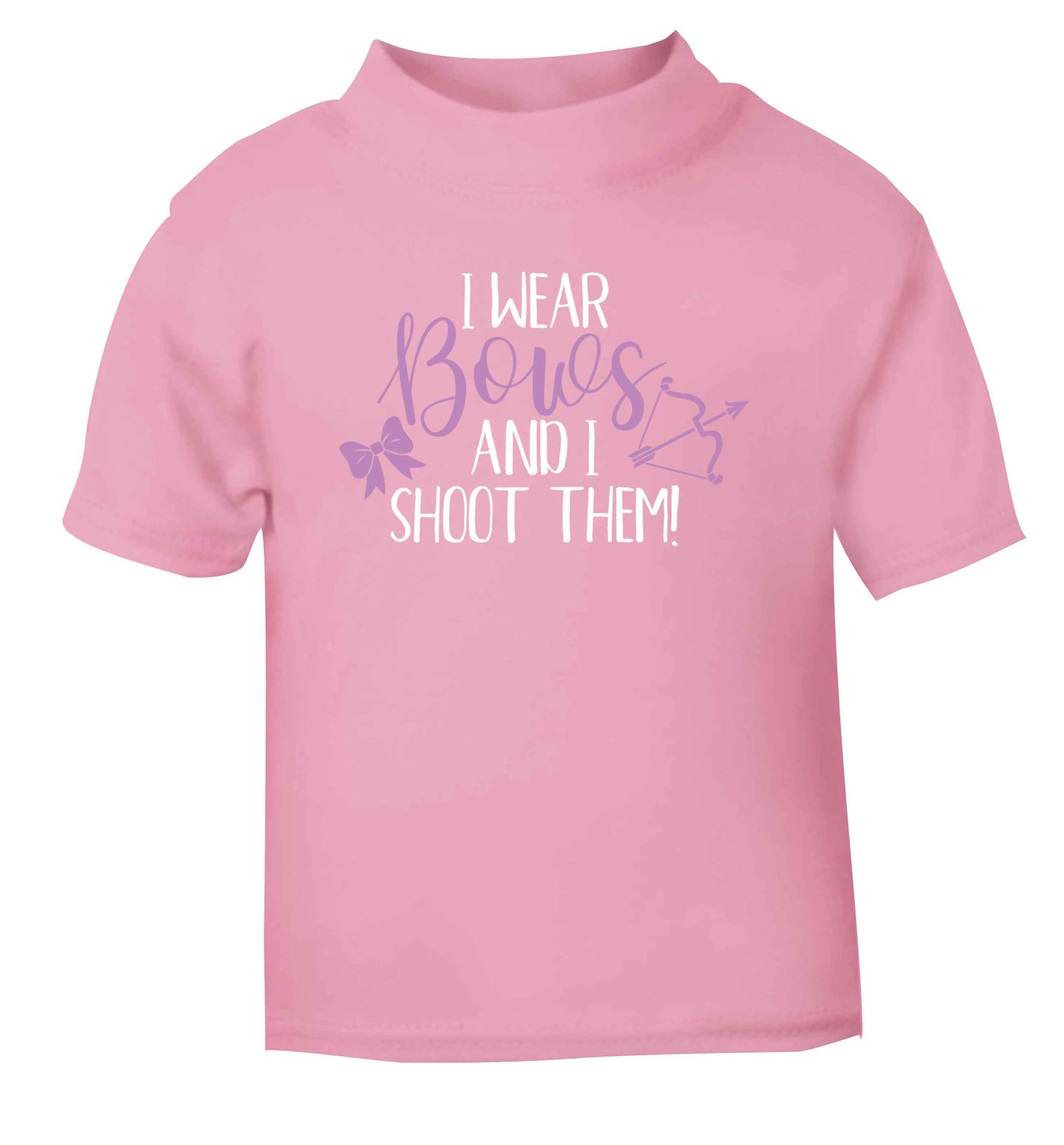 I wear bows and I shoot them light pink Baby Toddler Tshirt 2 Years